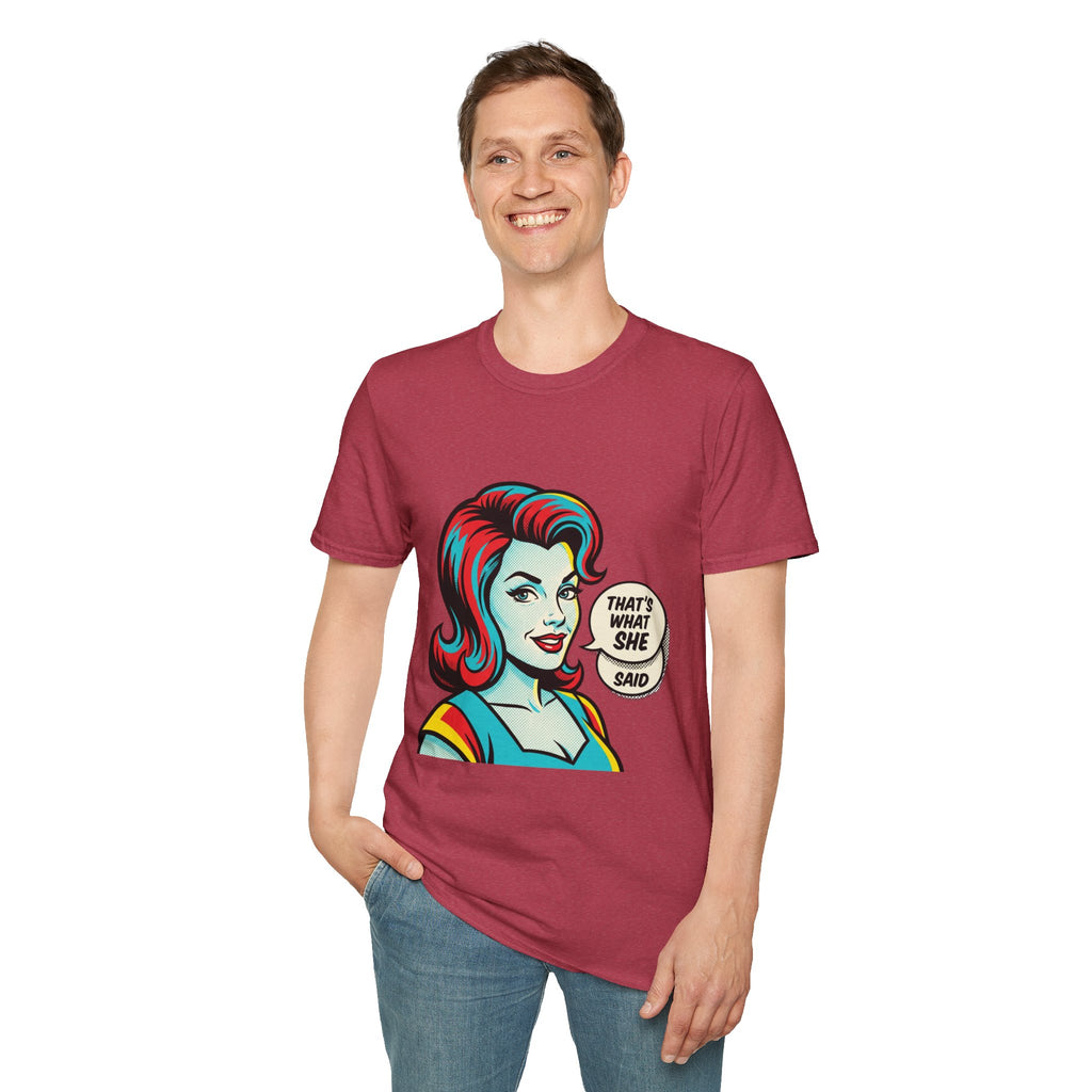 Unisex That's What She Said T-Shirt
