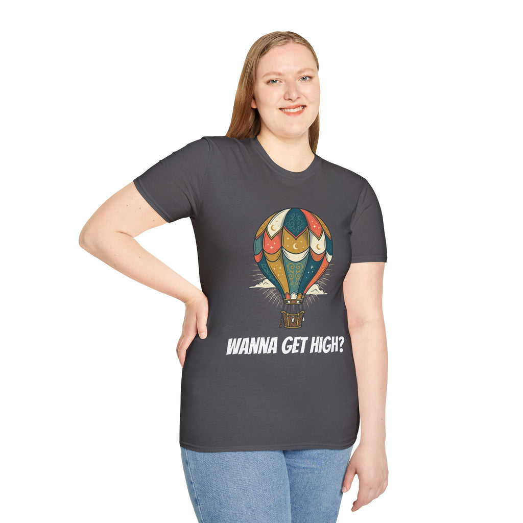 Unisex Wanna Get High? T-Shirt