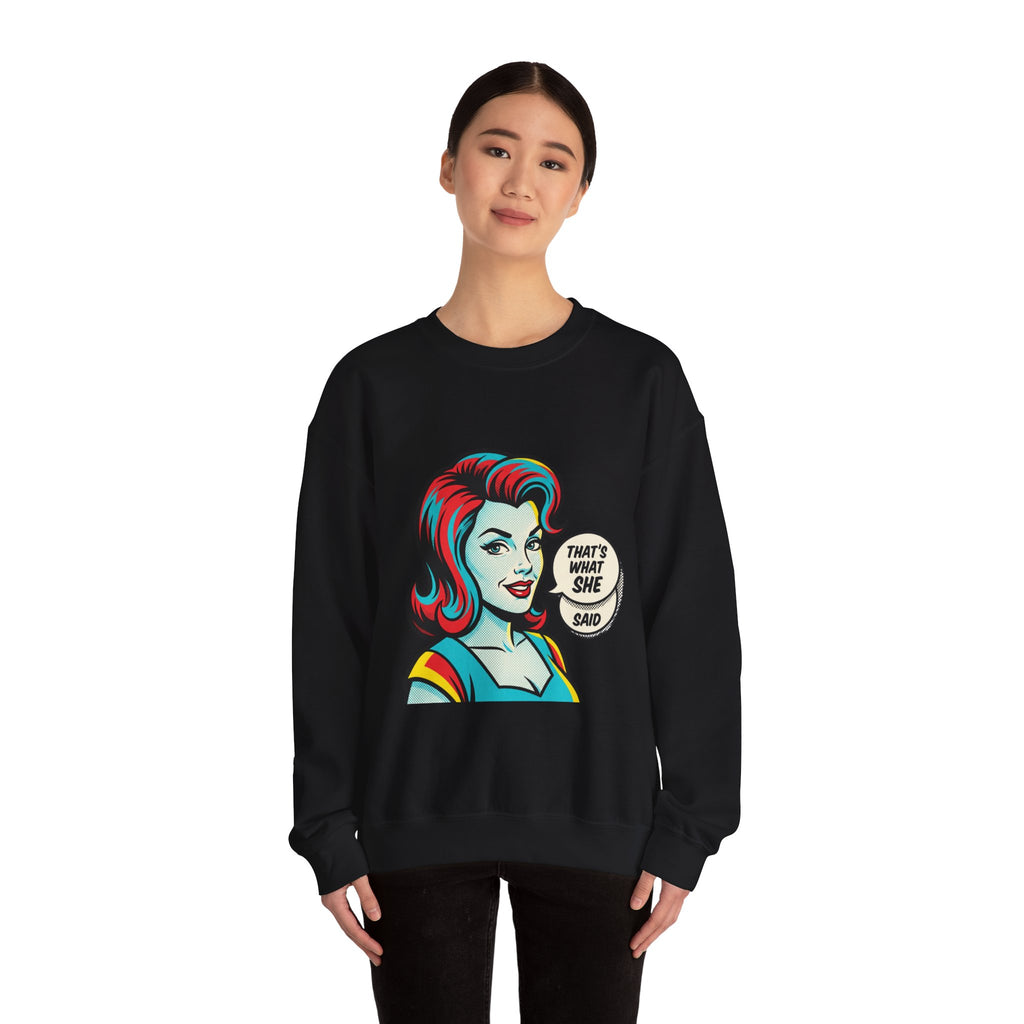Unisex That’s What She Said Sweatshirt