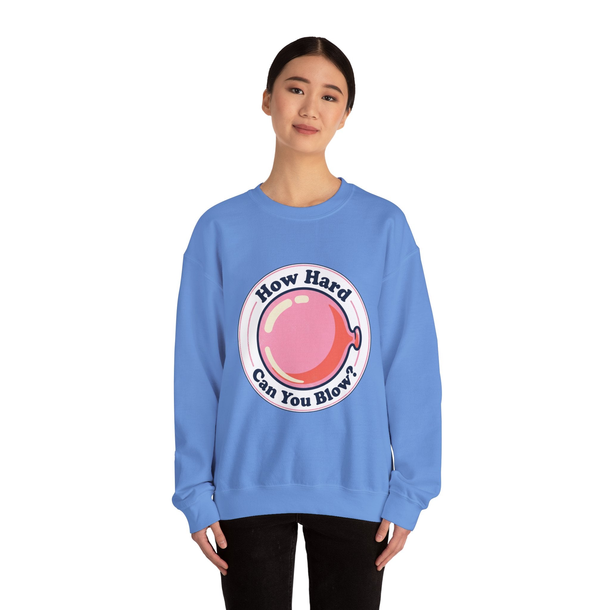 Unisex How Hard Can You Blow? Sweatshirt
