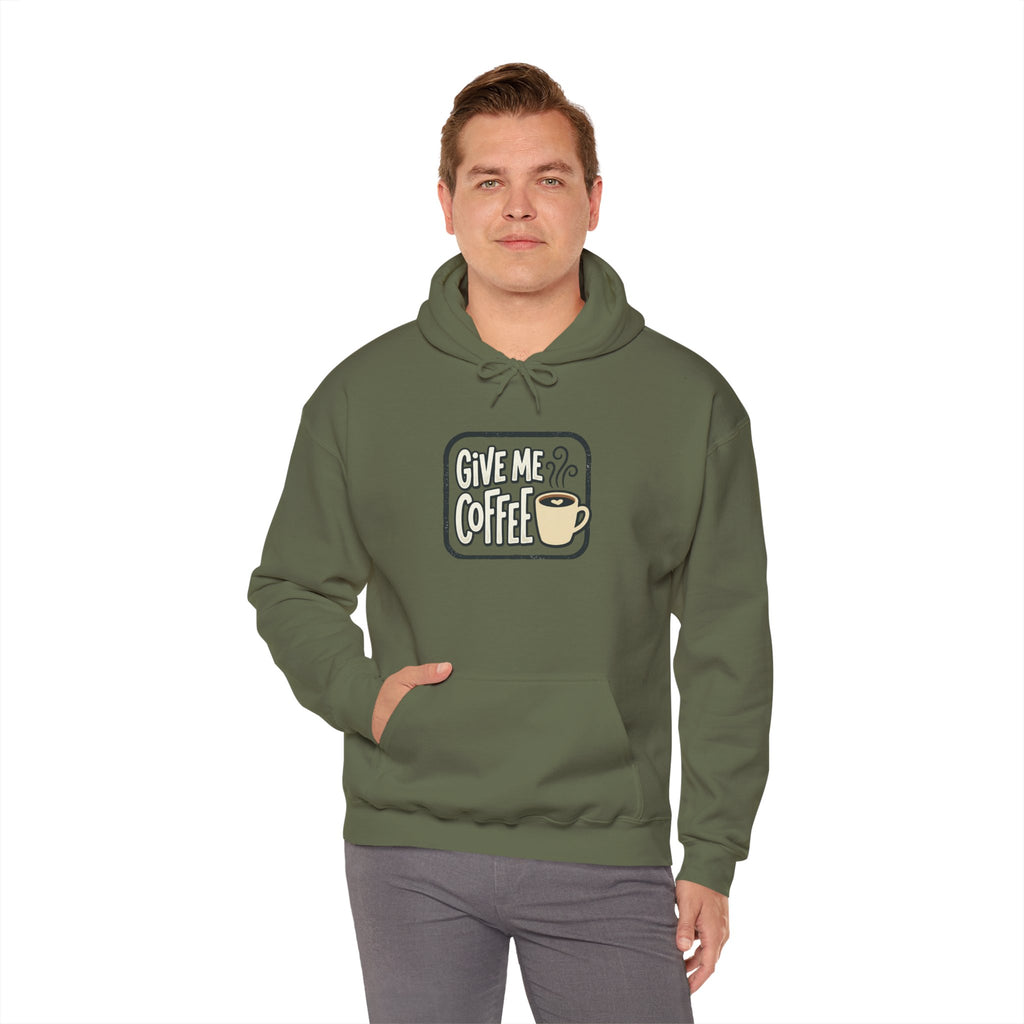 Unisex Give Me Coffee Hoodie