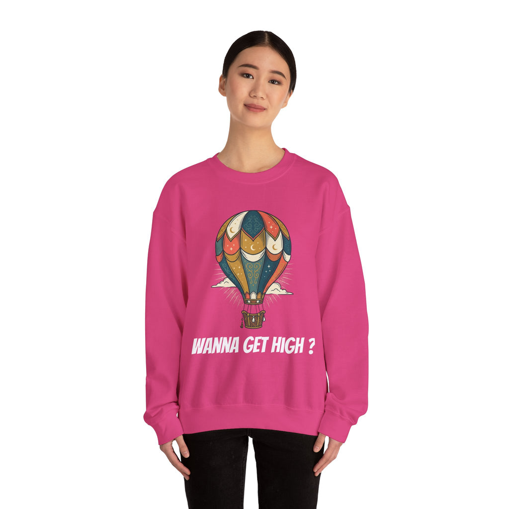 Unisex Wanna Get High? Sweatshirt