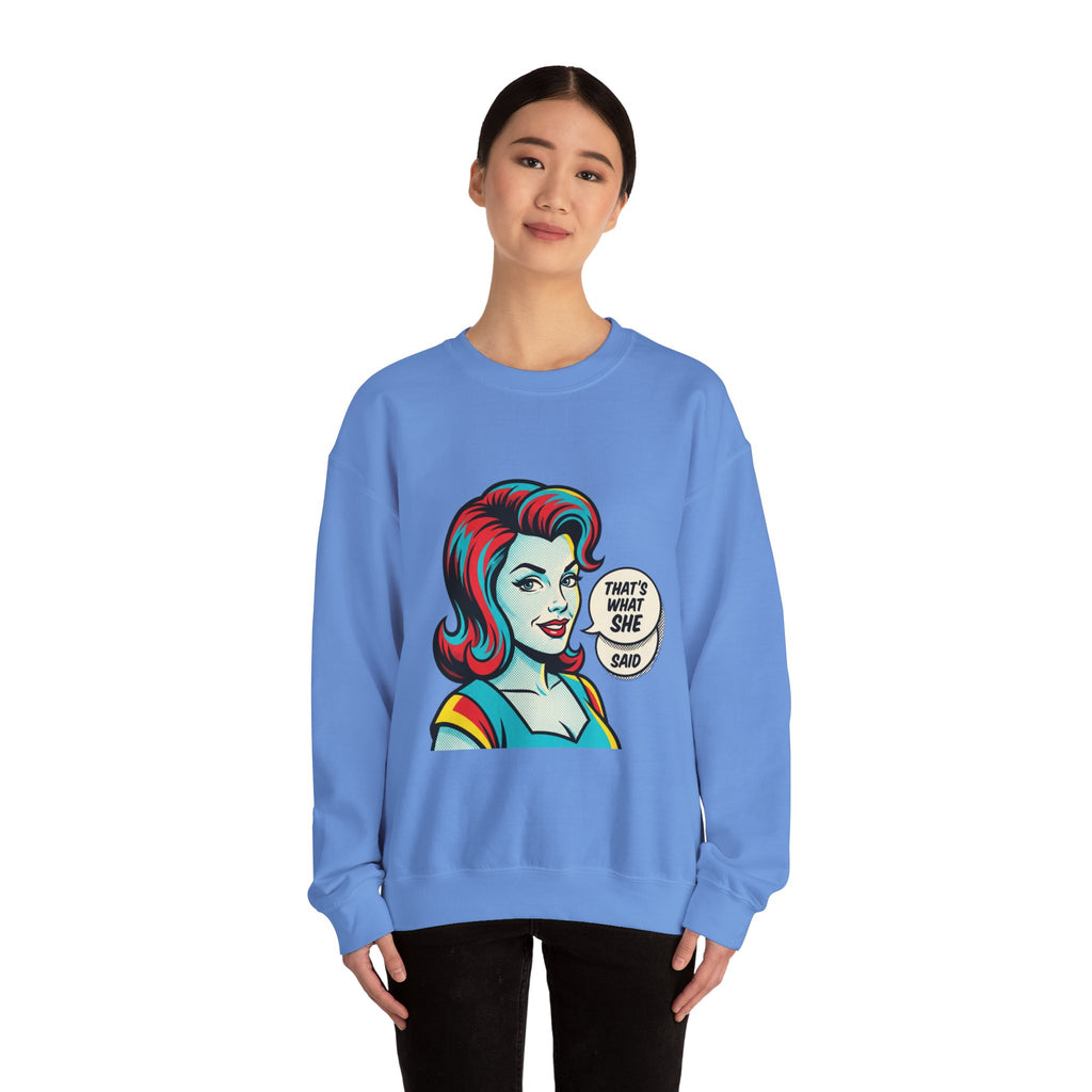 Unisex That’s What She Said Sweatshirt