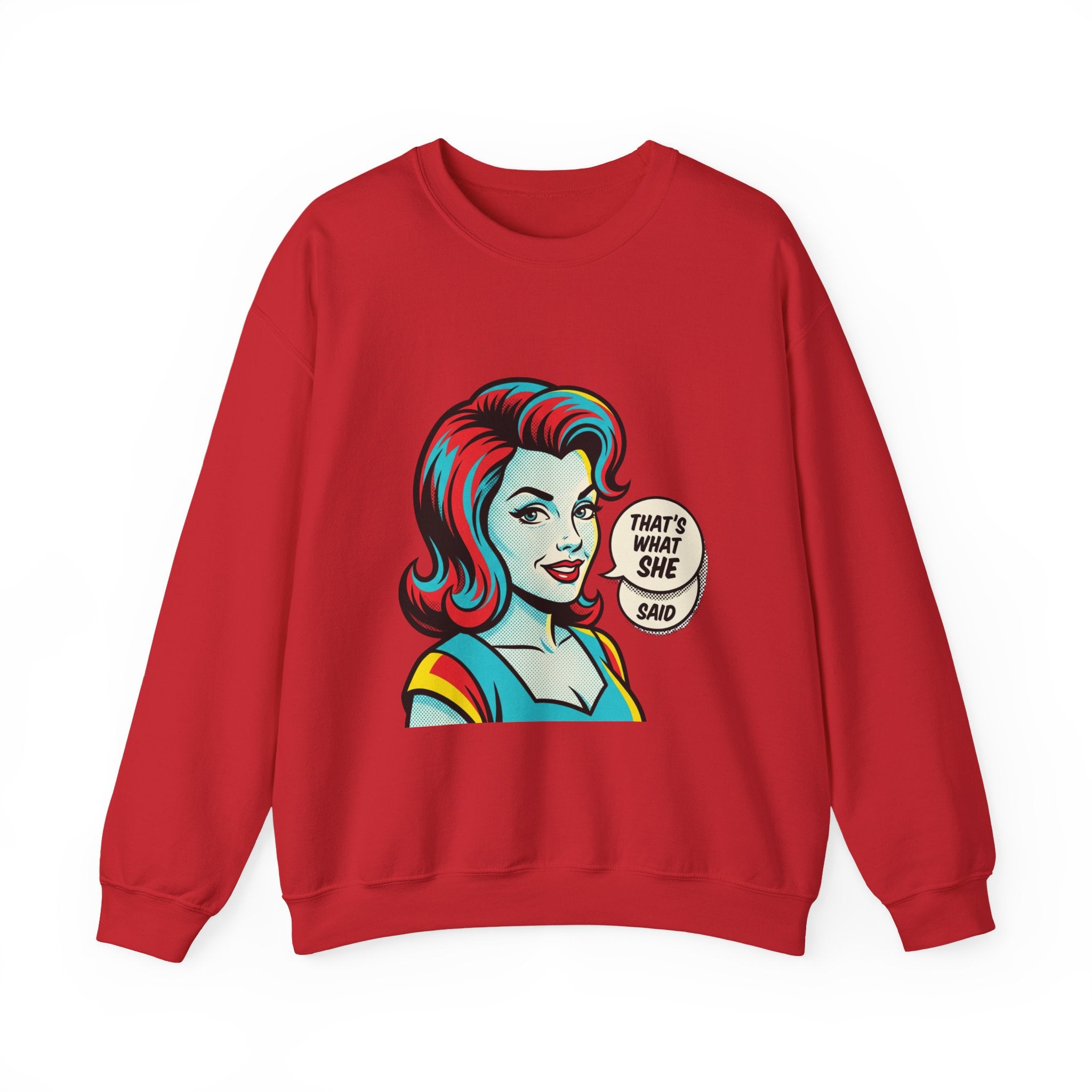 Unisex That’s What She Said Sweatshirt