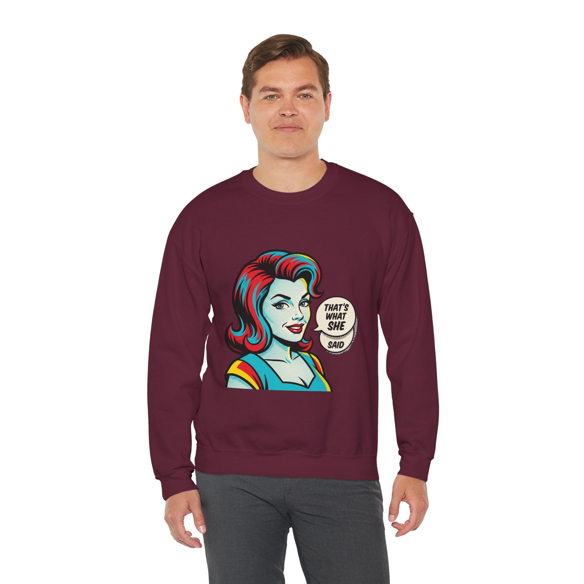 Unisex That’s What She Said Sweatshirt