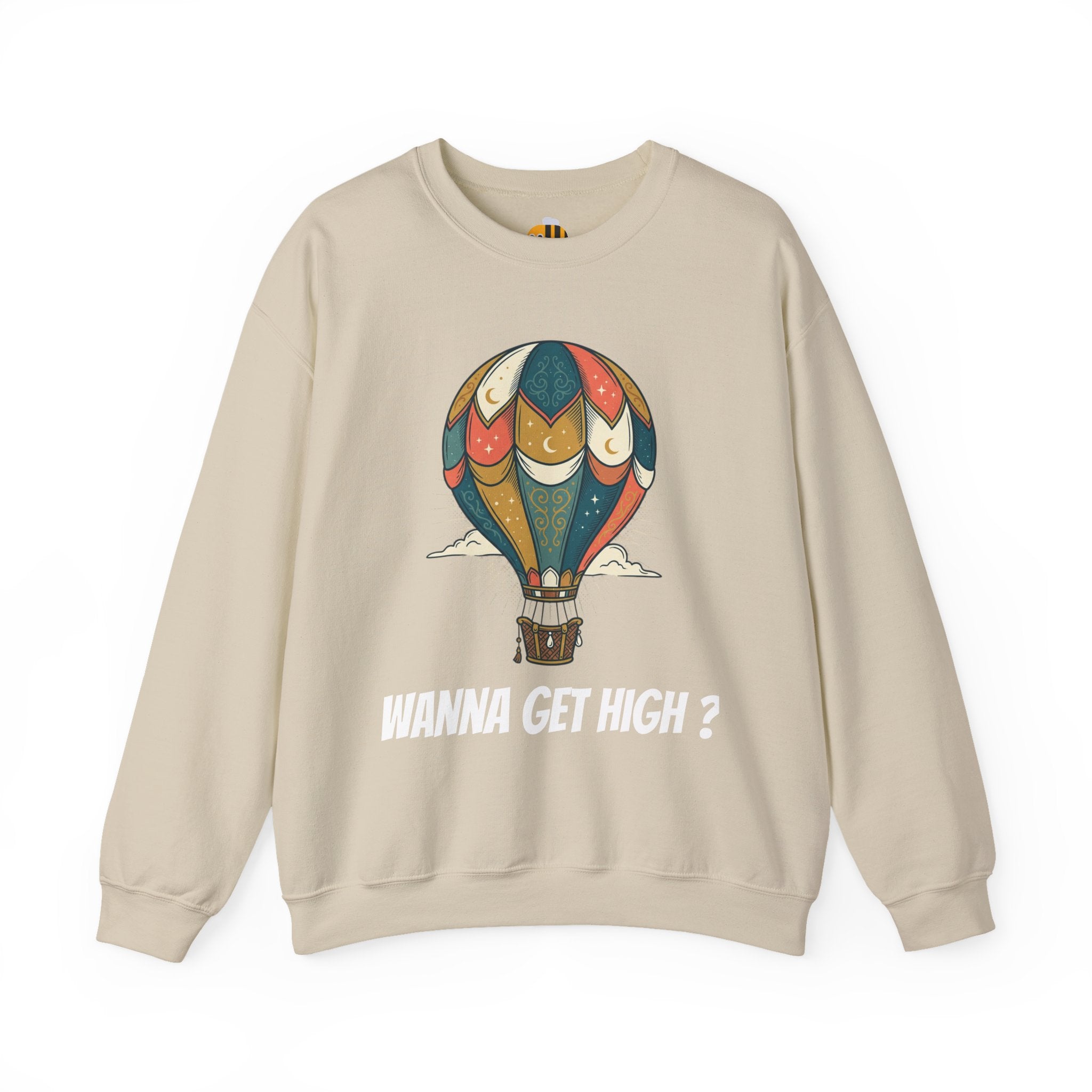 Unisex Wanna Get High? Sweatshirt