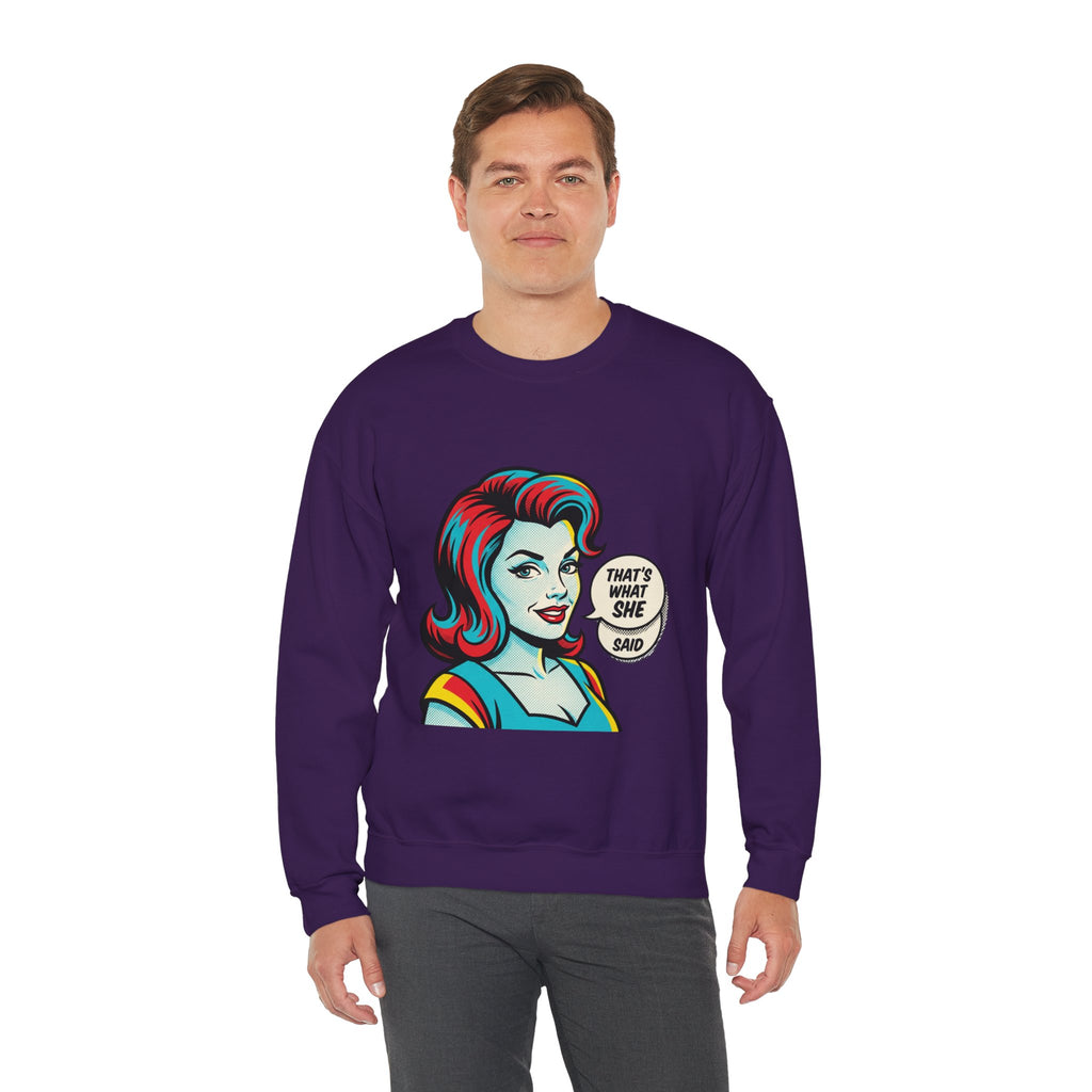 Unisex That’s What She Said Sweatshirt