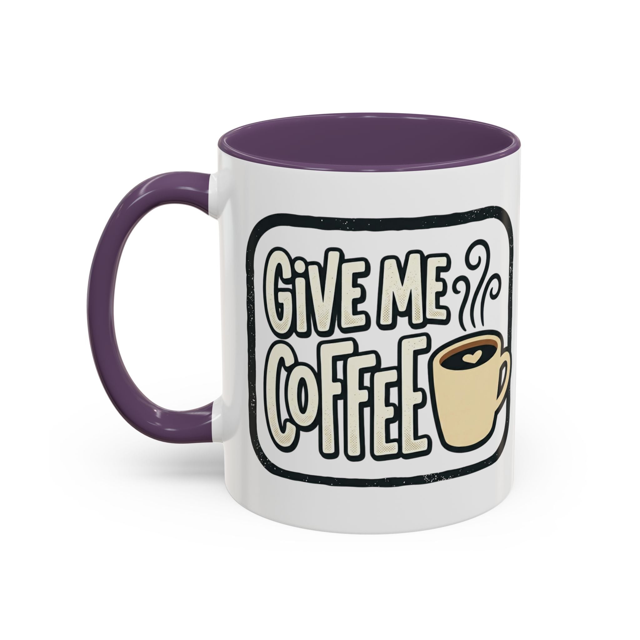 Give Me Coffee Mug