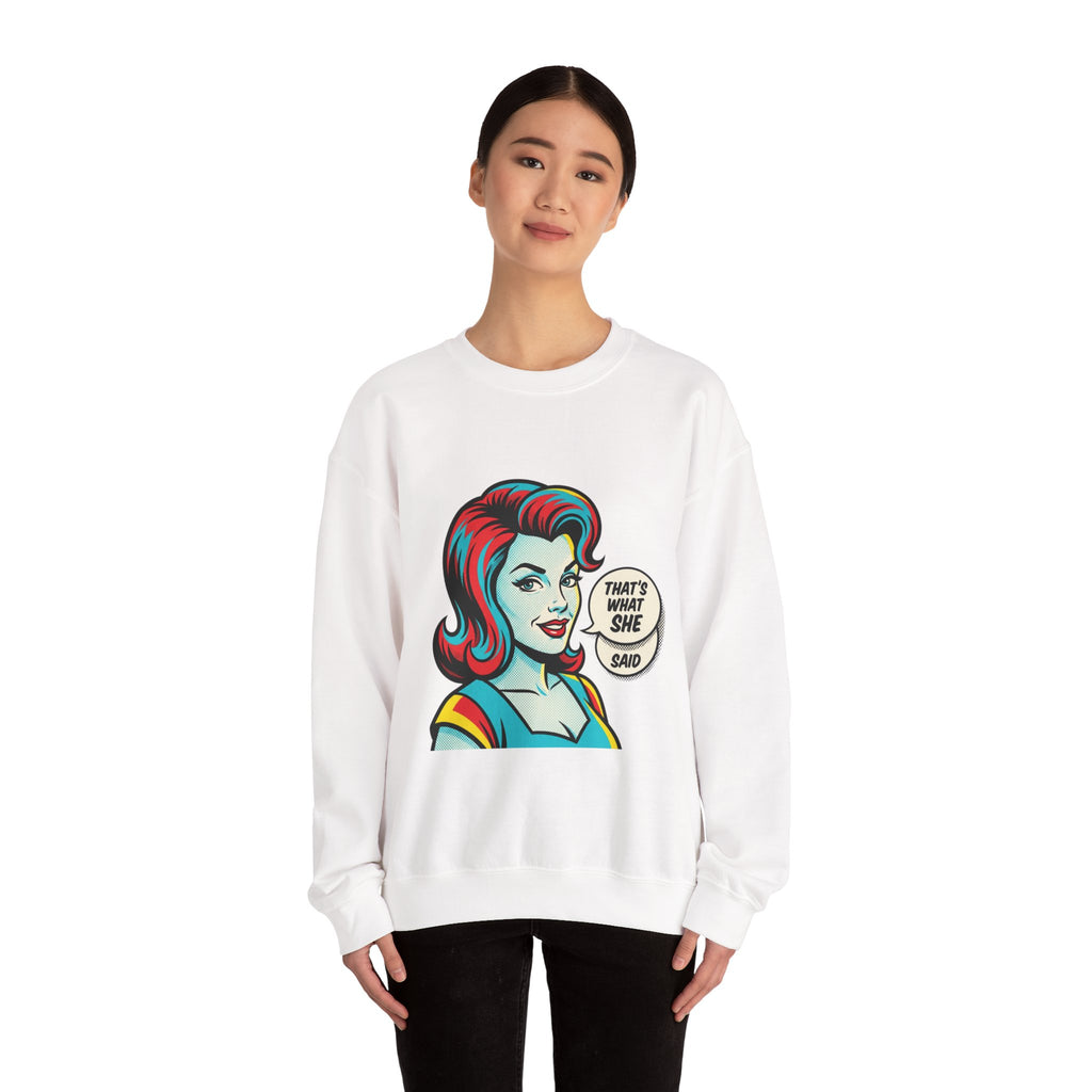 Unisex That’s What She Said Sweatshirt