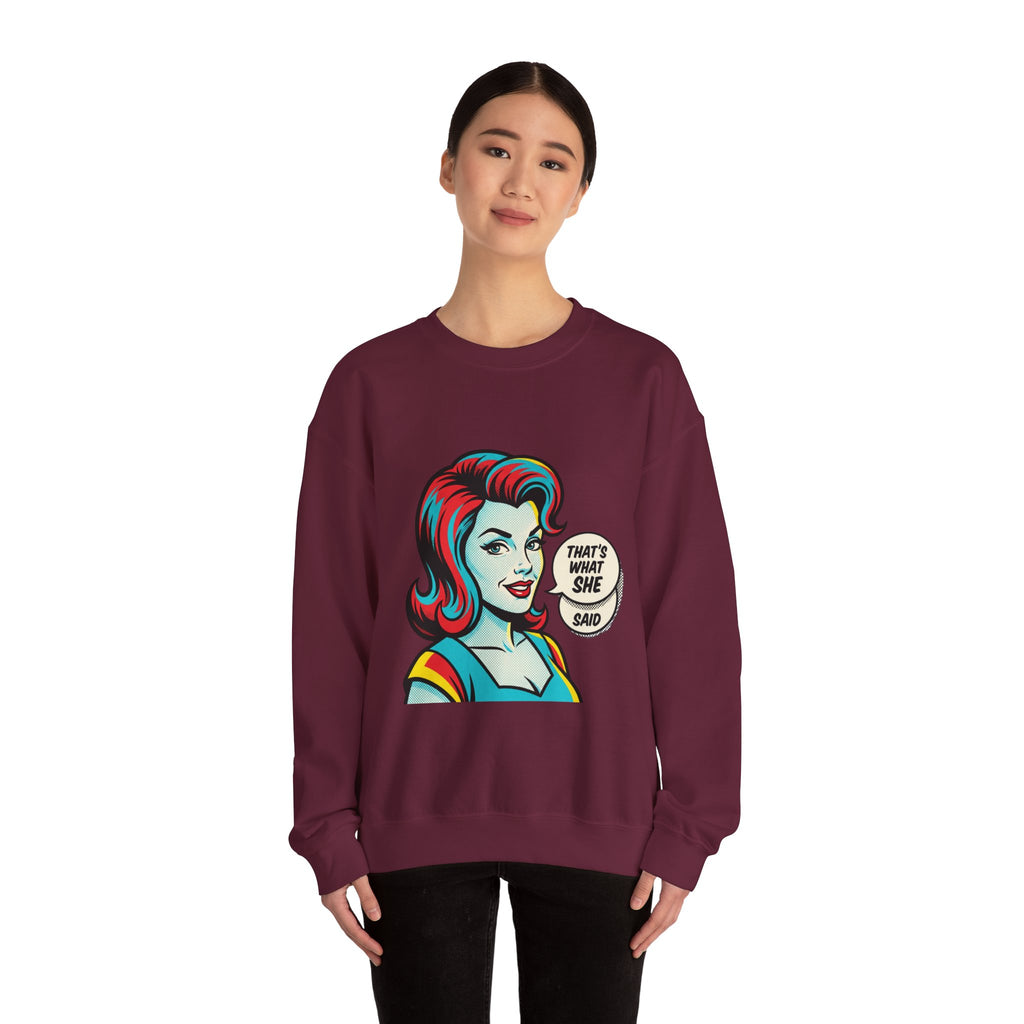 Unisex That’s What She Said Sweatshirt