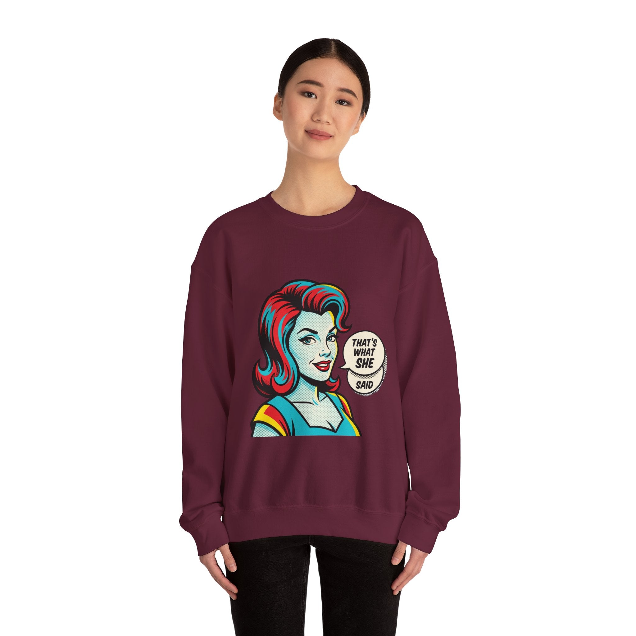 Unisex That’s What She Said Sweatshirt