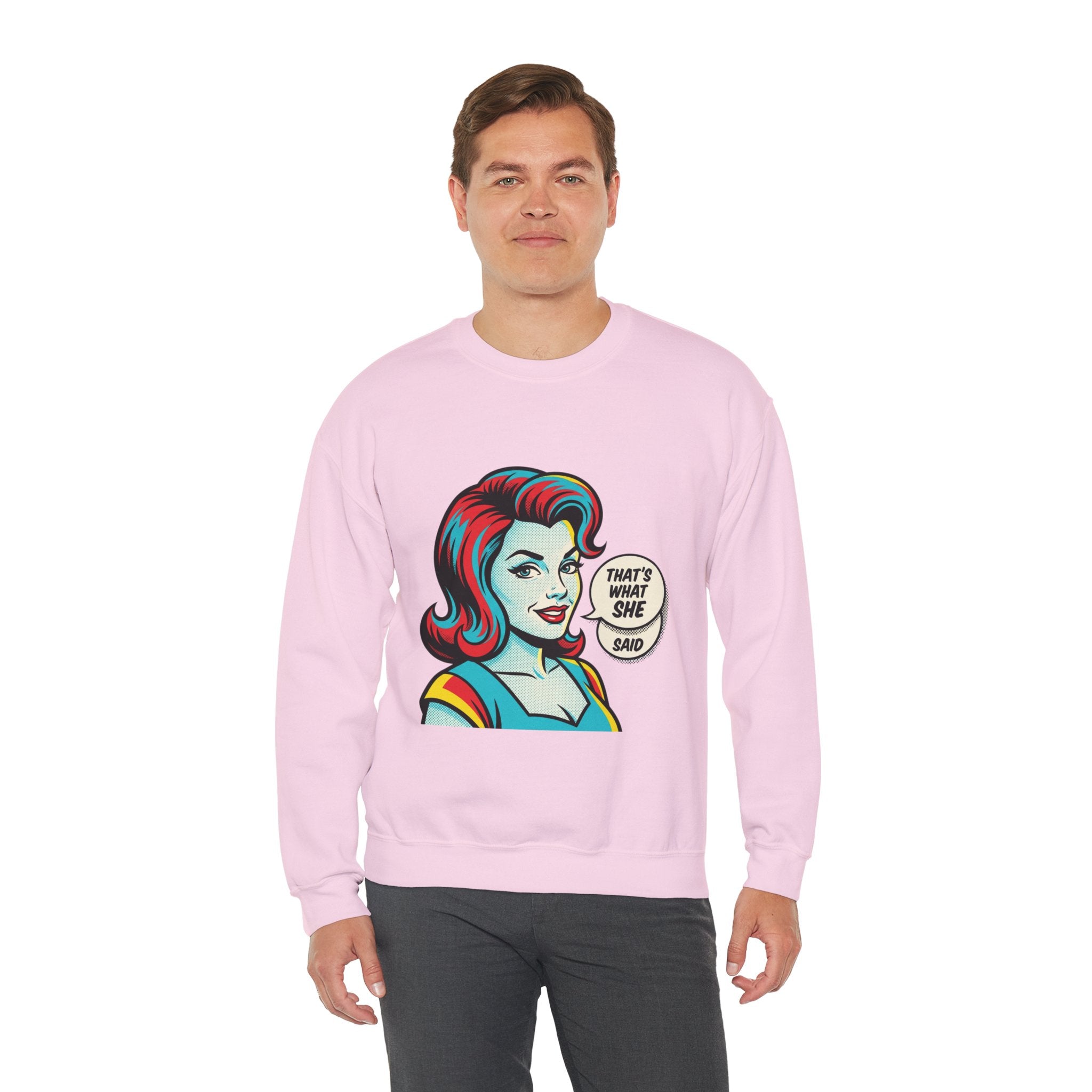 Unisex That’s What She Said Sweatshirt