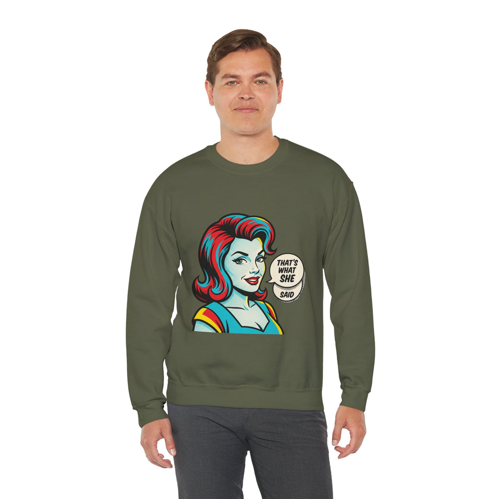 Unisex That’s What She Said Sweatshirt