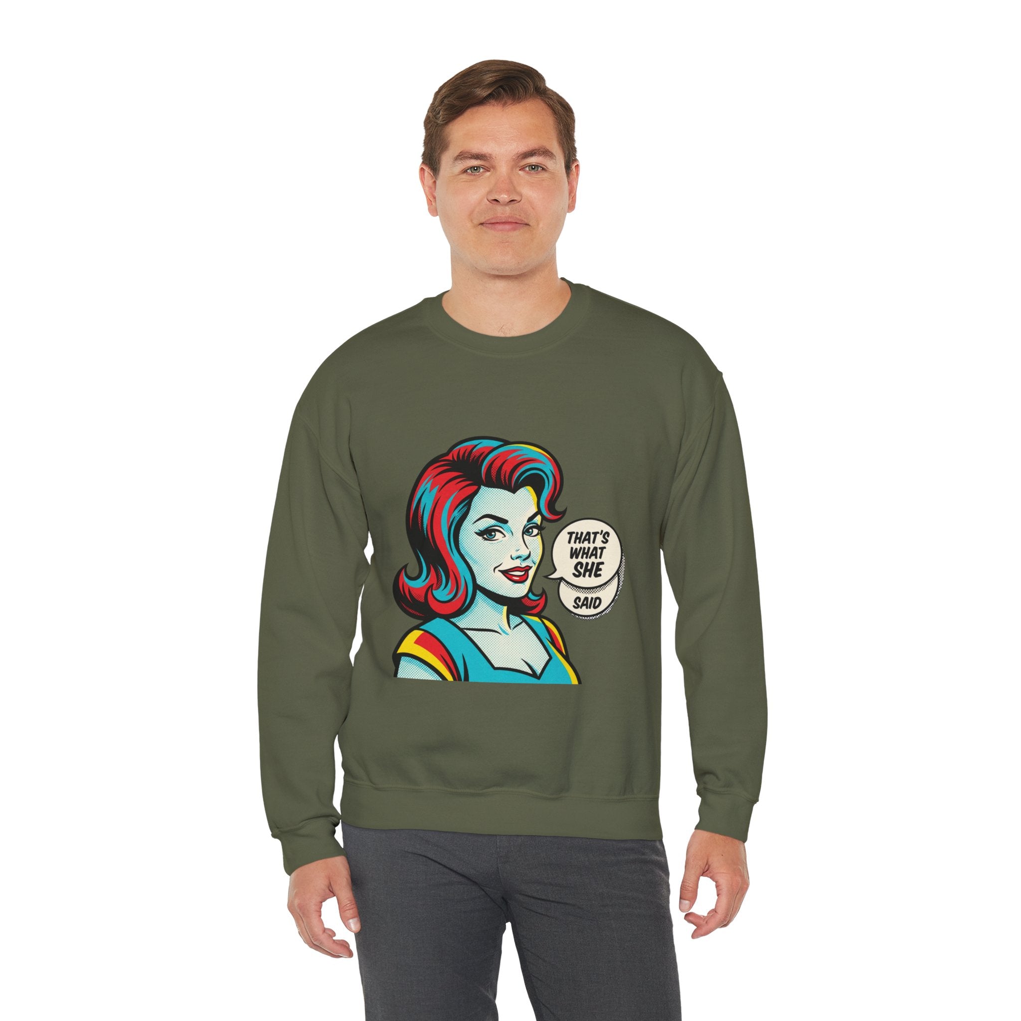 Unisex That’s What She Said Sweatshirt