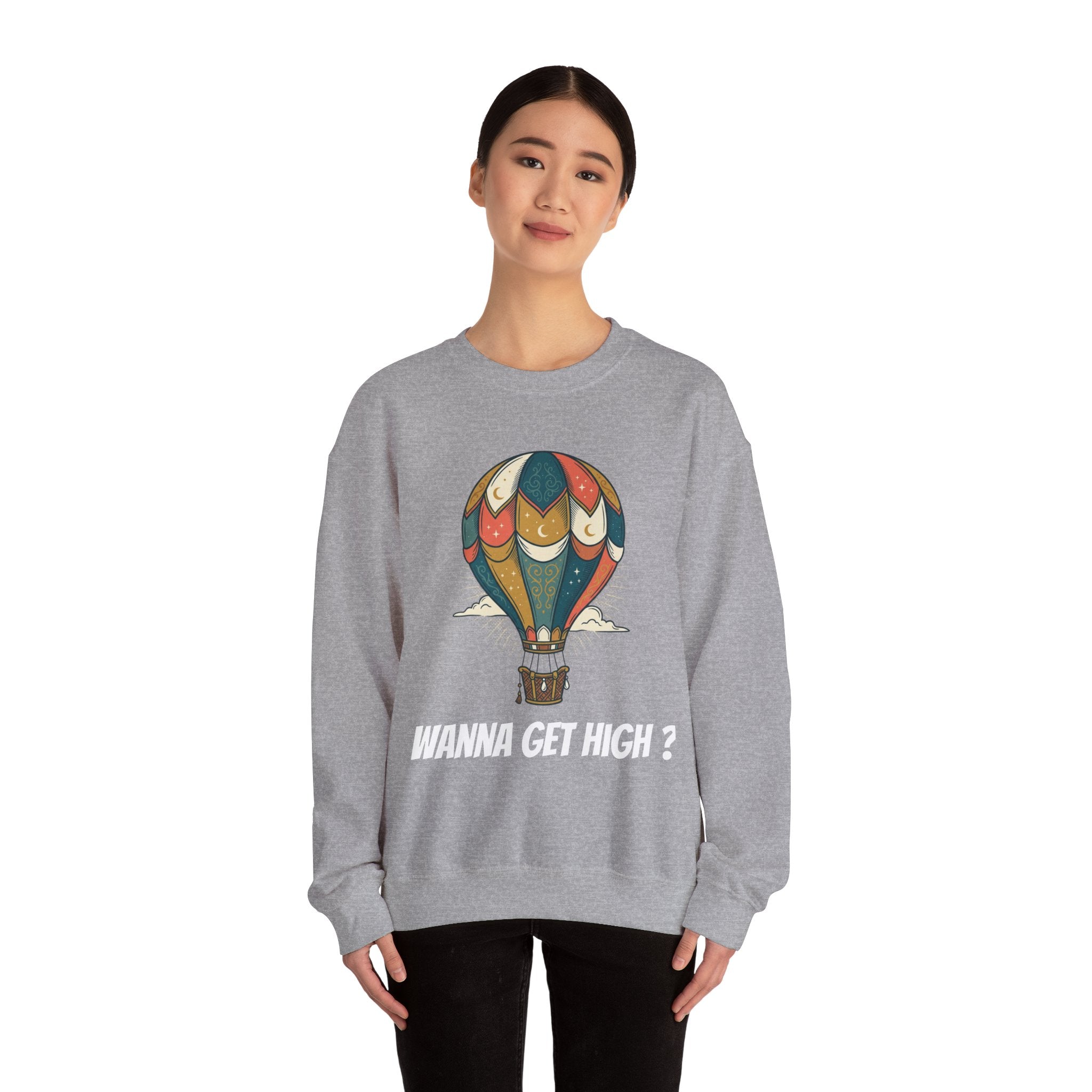 Unisex Wanna Get High? Sweatshirt