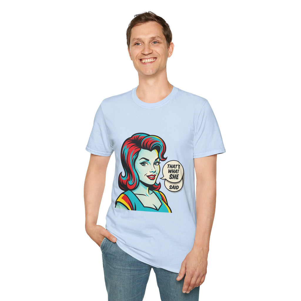 Unisex That's What She Said T-Shirt