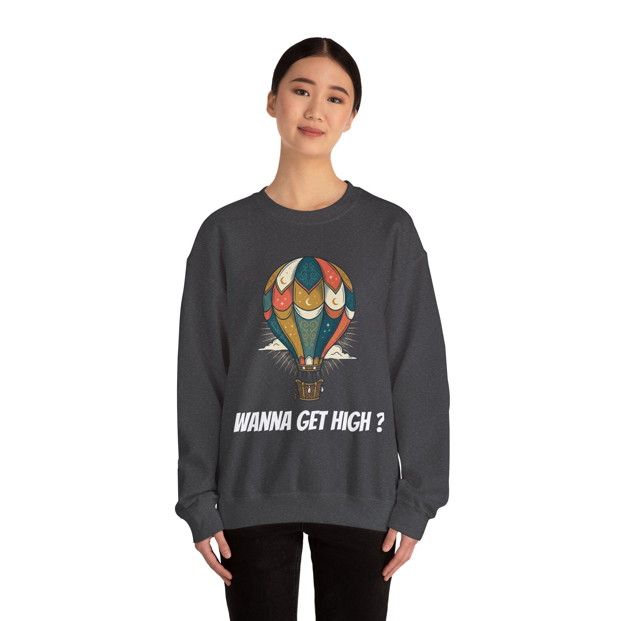 Unisex Wanna Get High? Sweatshirt