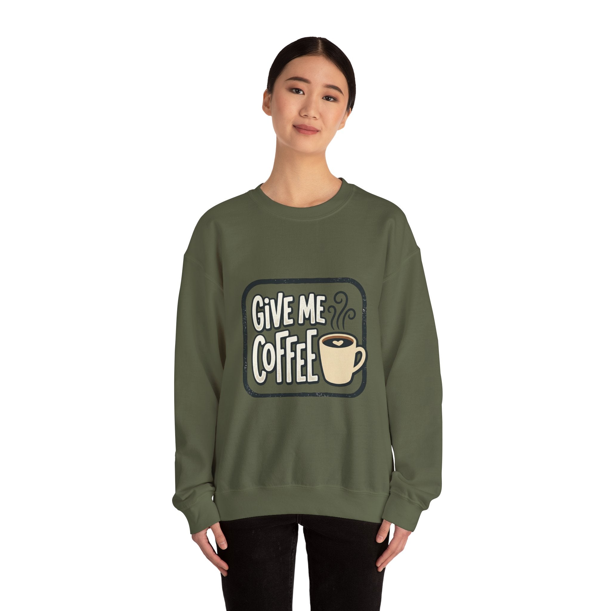 Unisex Give Me Coffee Sweatshirt
