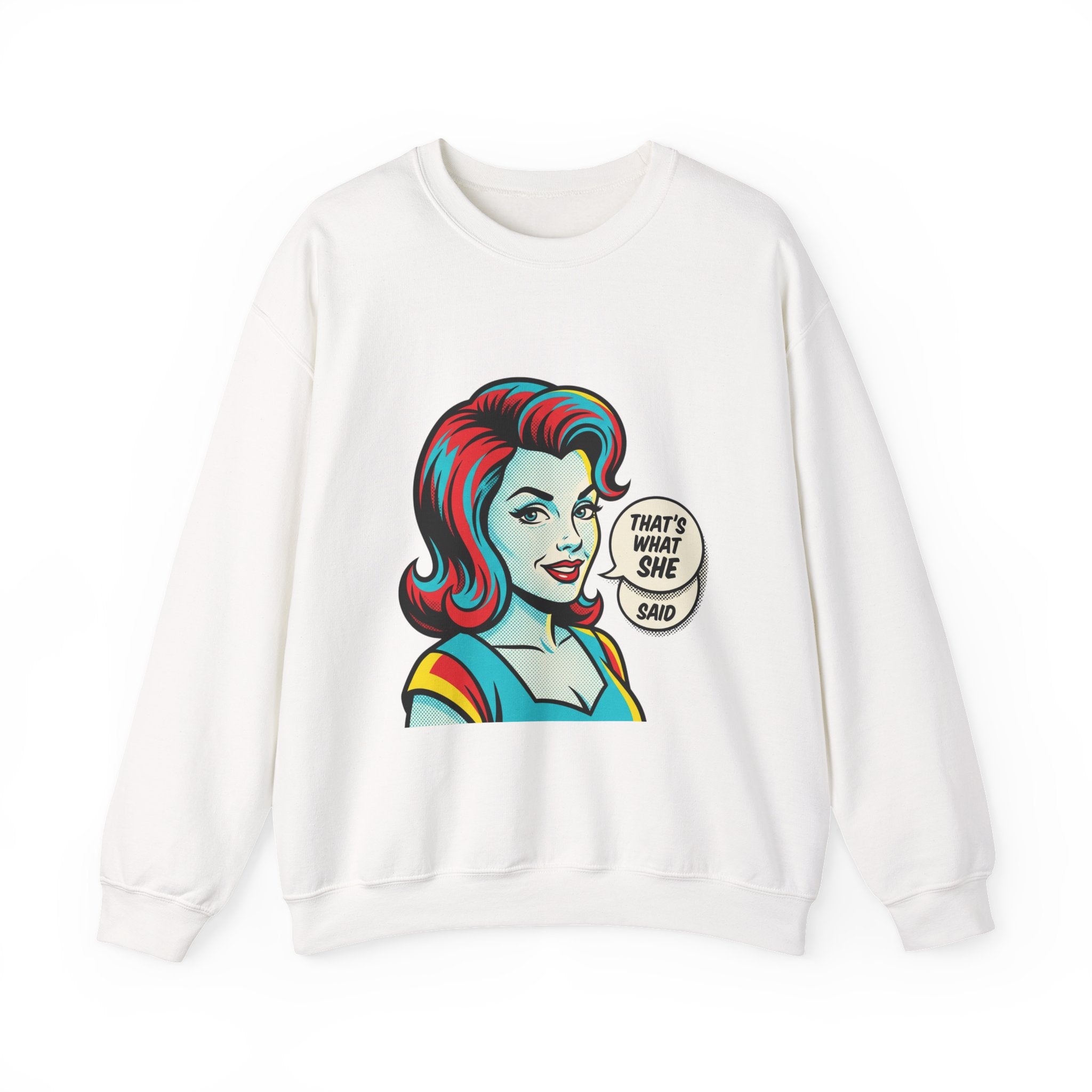 Unisex That’s What She Said Sweatshirt