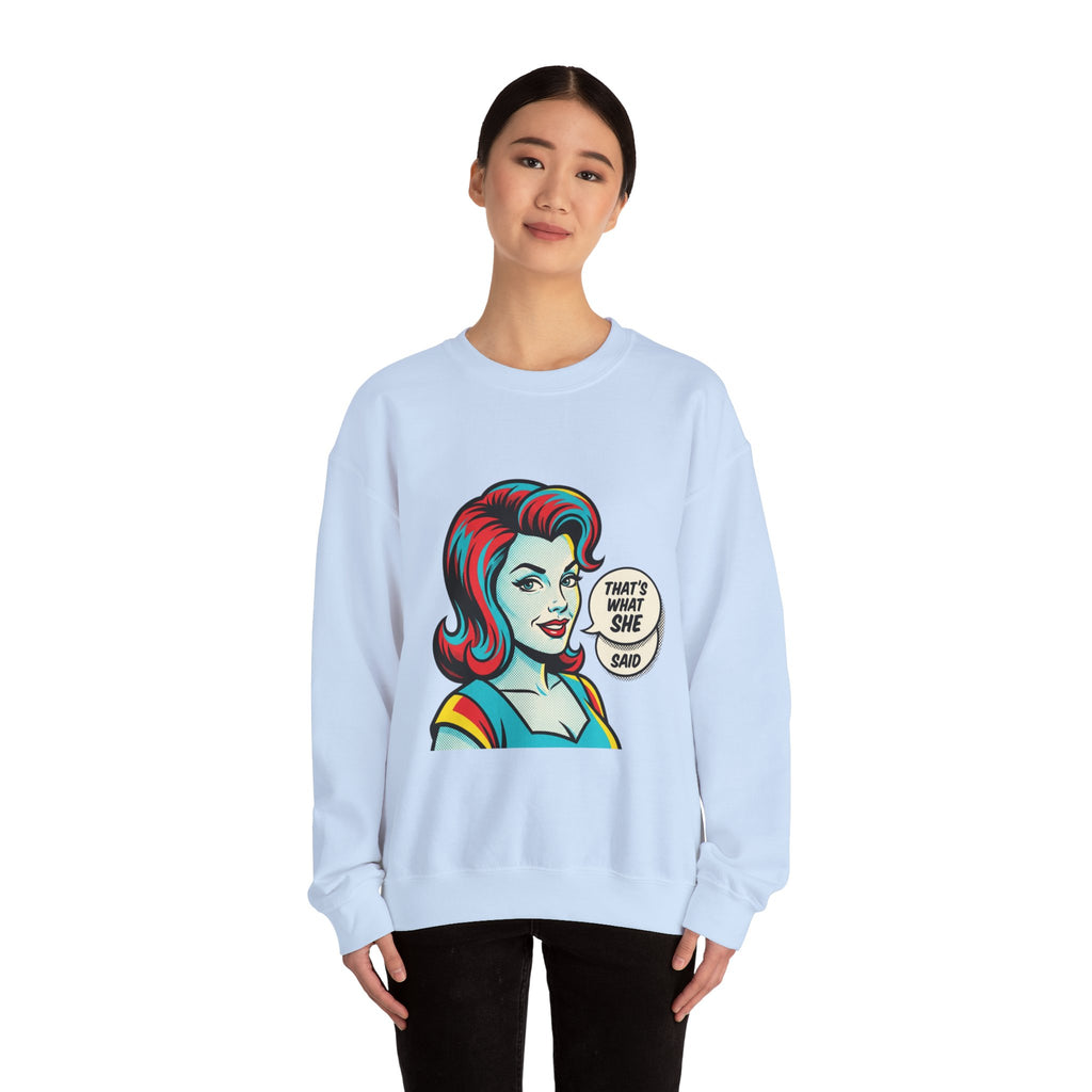 Unisex That’s What She Said Sweatshirt
