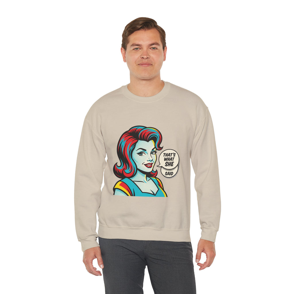 Unisex That’s What She Said Sweatshirt