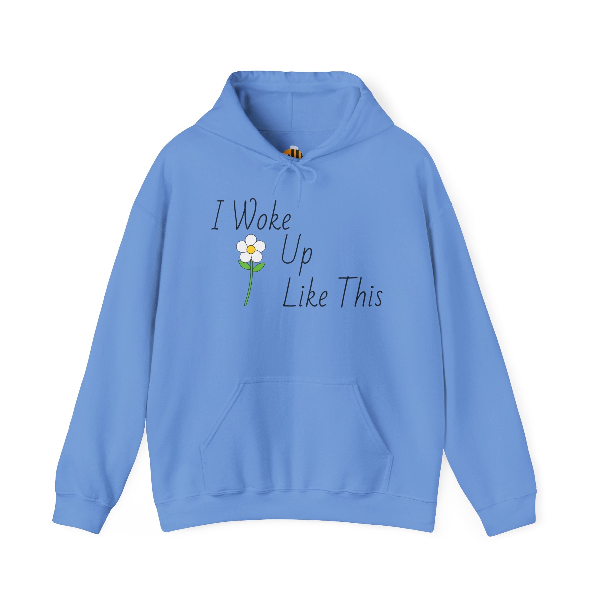 Unisex I Woke Up Like This Hoodie