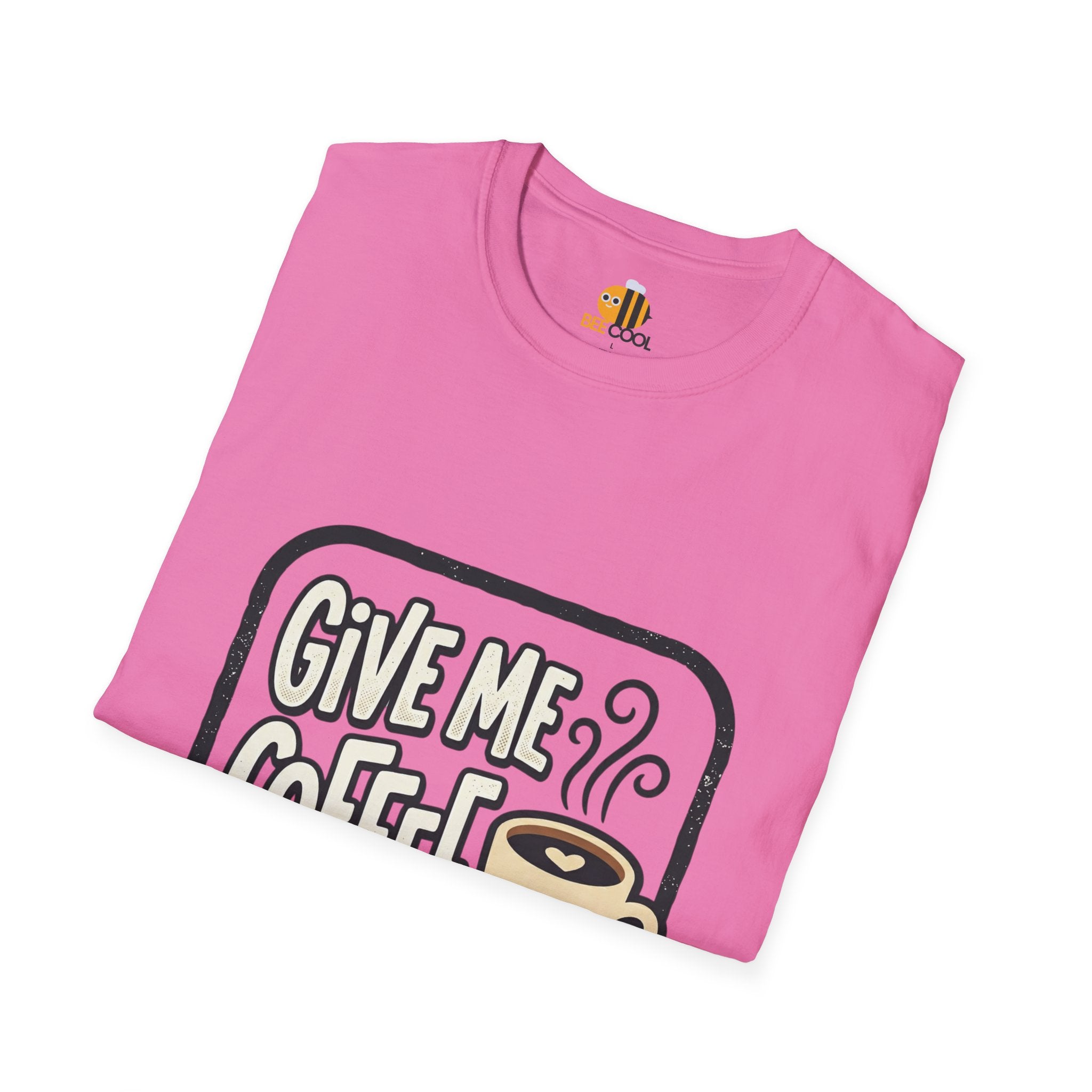 Unisex Give Me Coffee T-Shirt