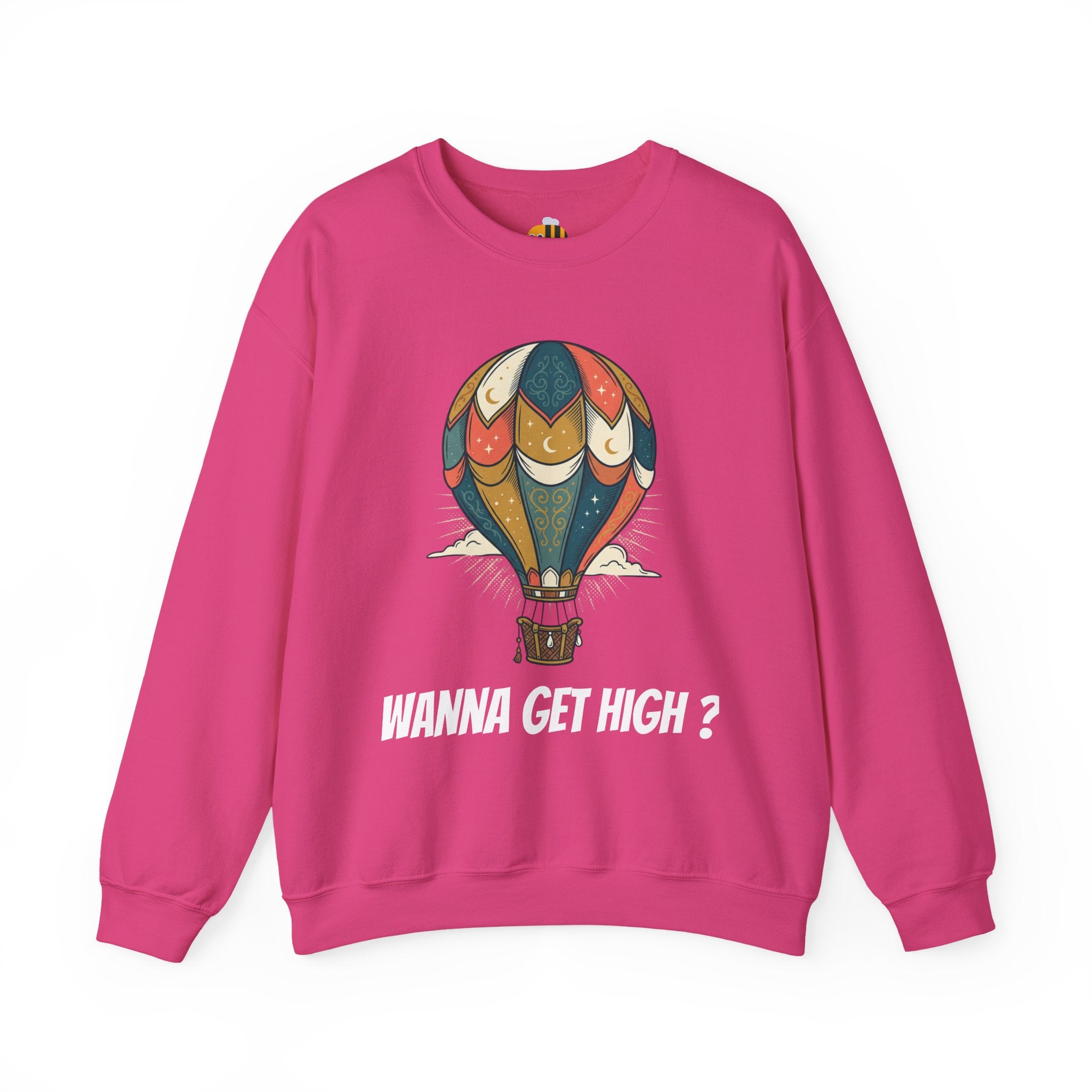 Unisex Wanna Get High? Sweatshirt