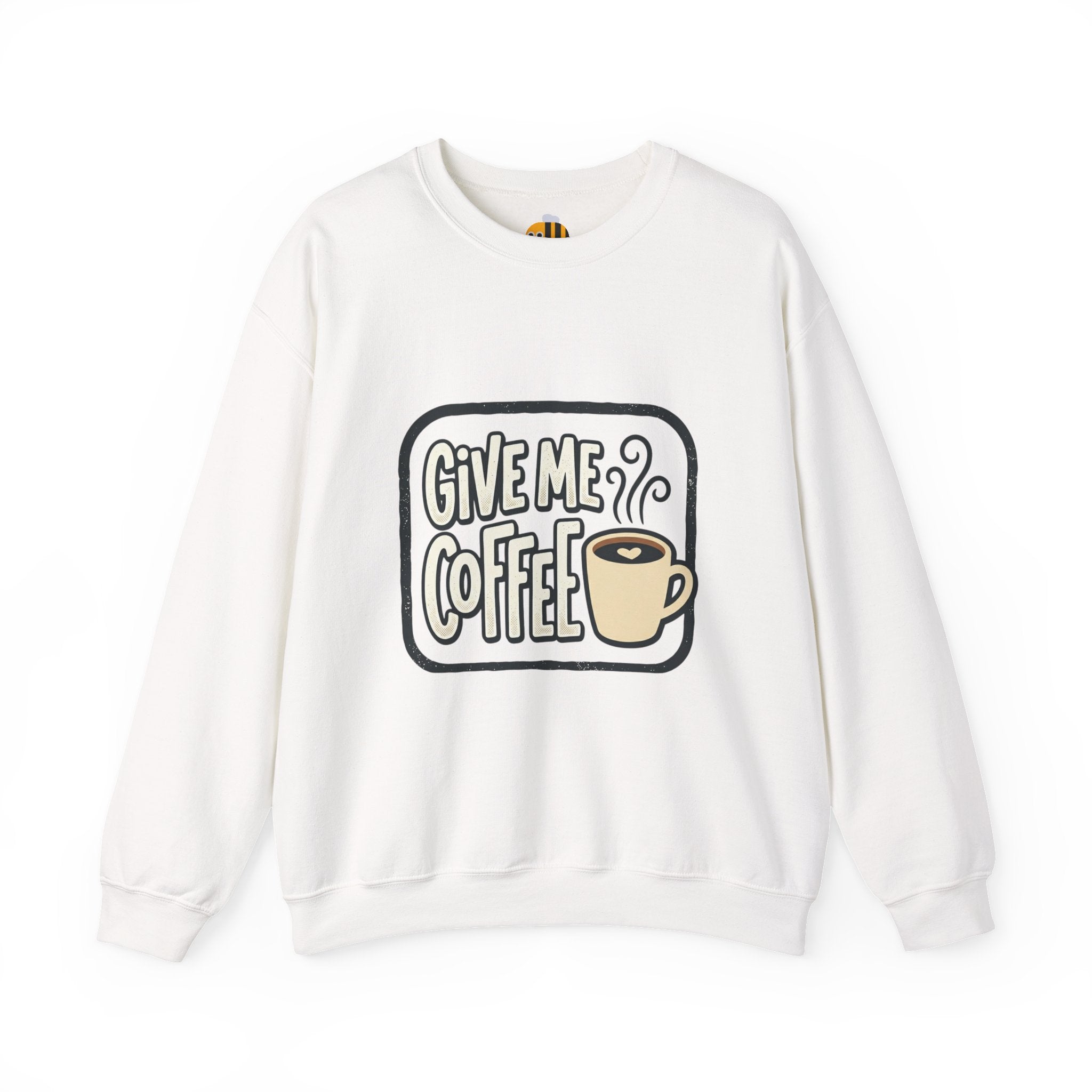 Unisex Give Me Coffee Sweatshirt