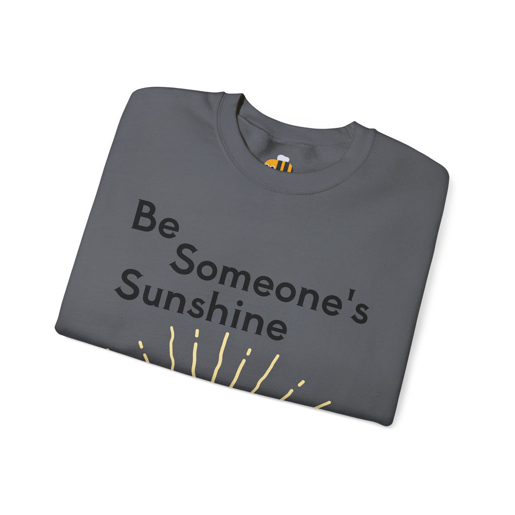 Unisex Be Someone's Sunshine Sweatshirt