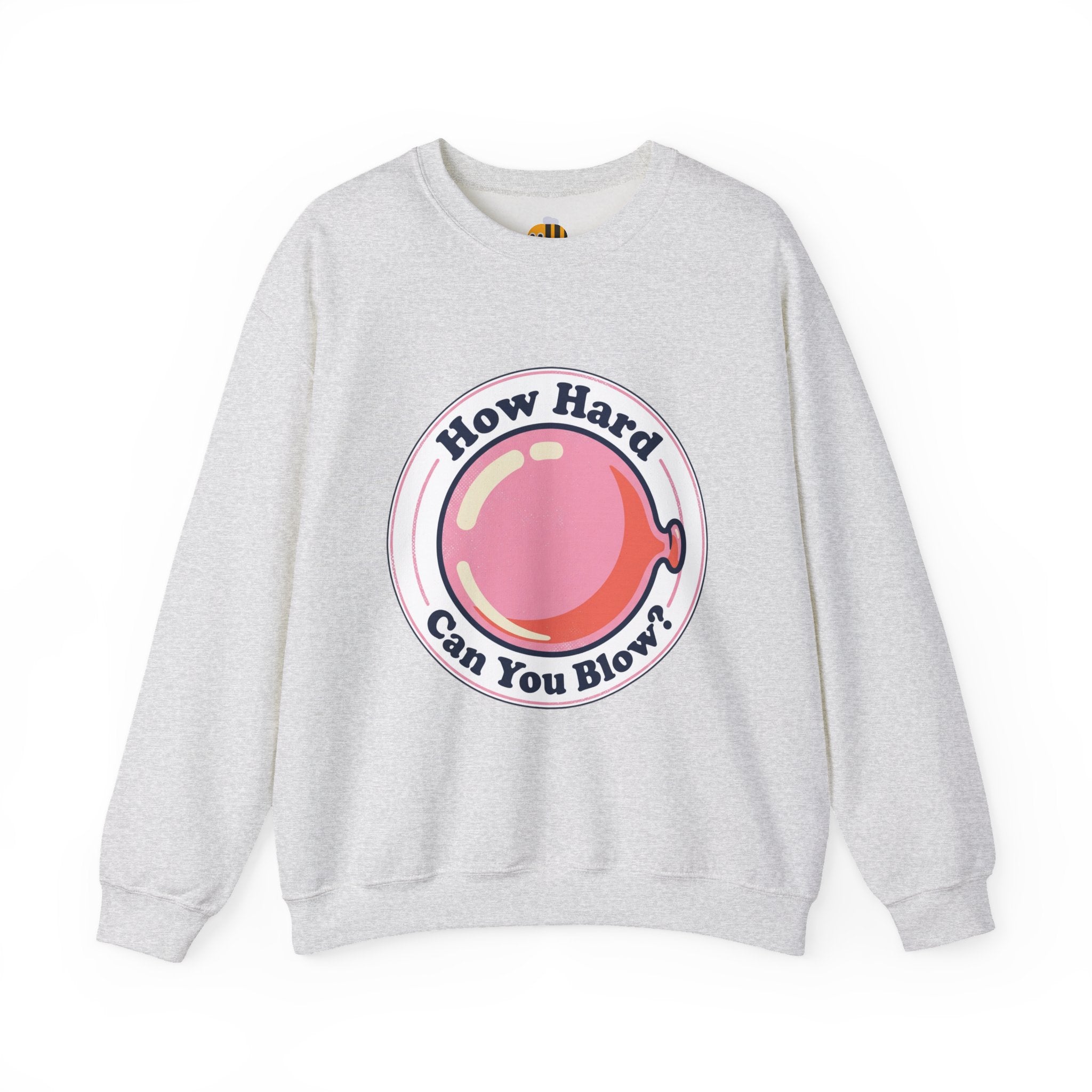 Unisex How Hard Can You Blow? Sweatshirt