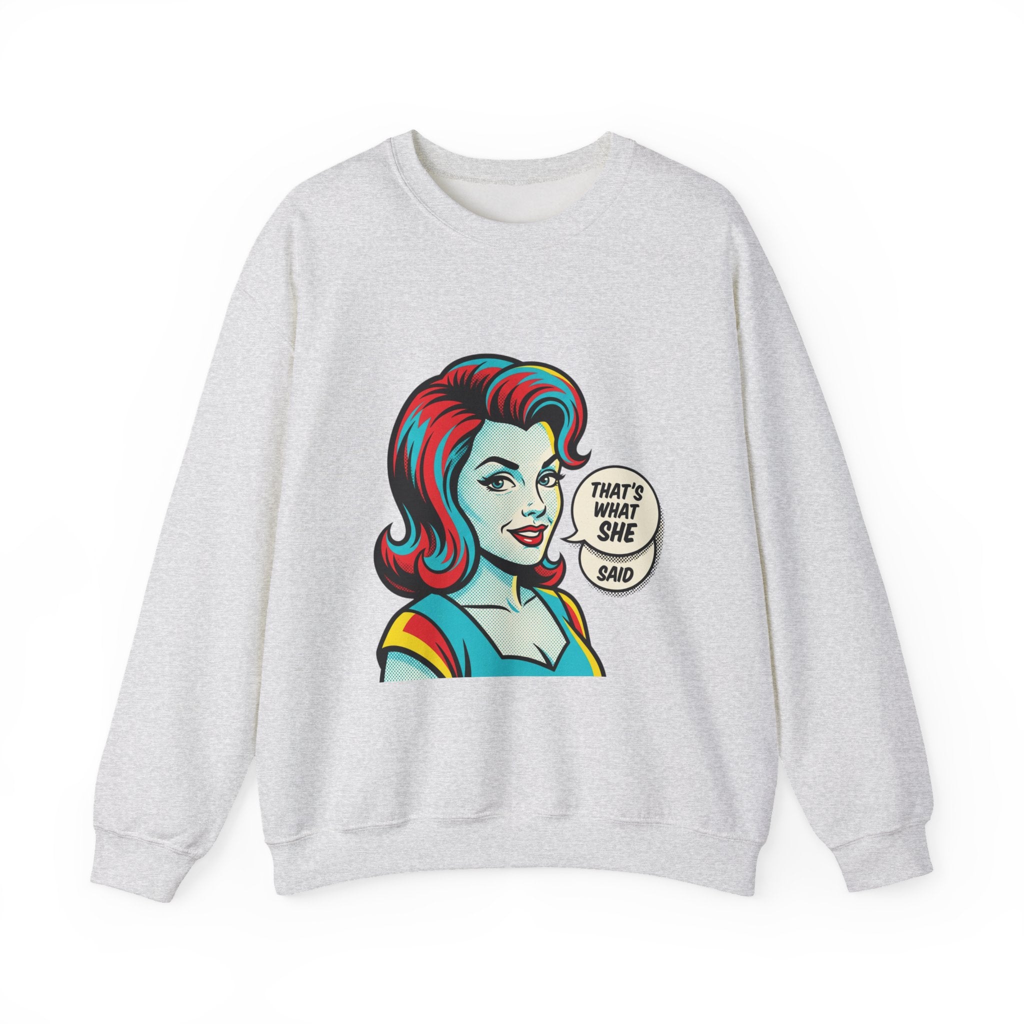 Unisex That’s What She Said Sweatshirt