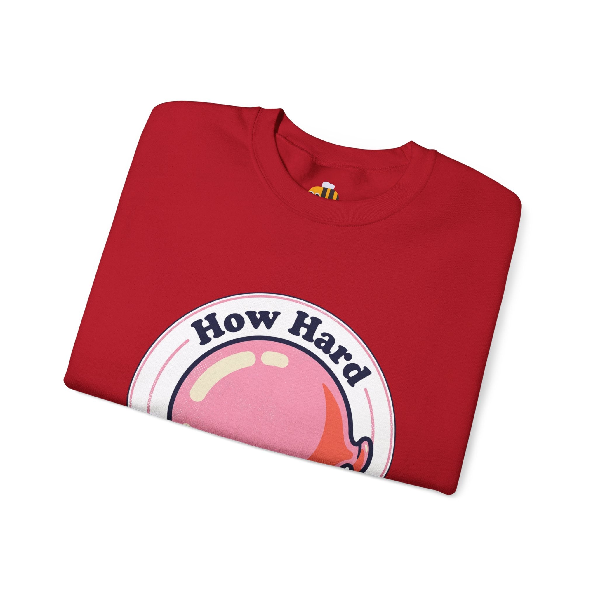 Unisex How Hard Can You Blow? Sweatshirt
