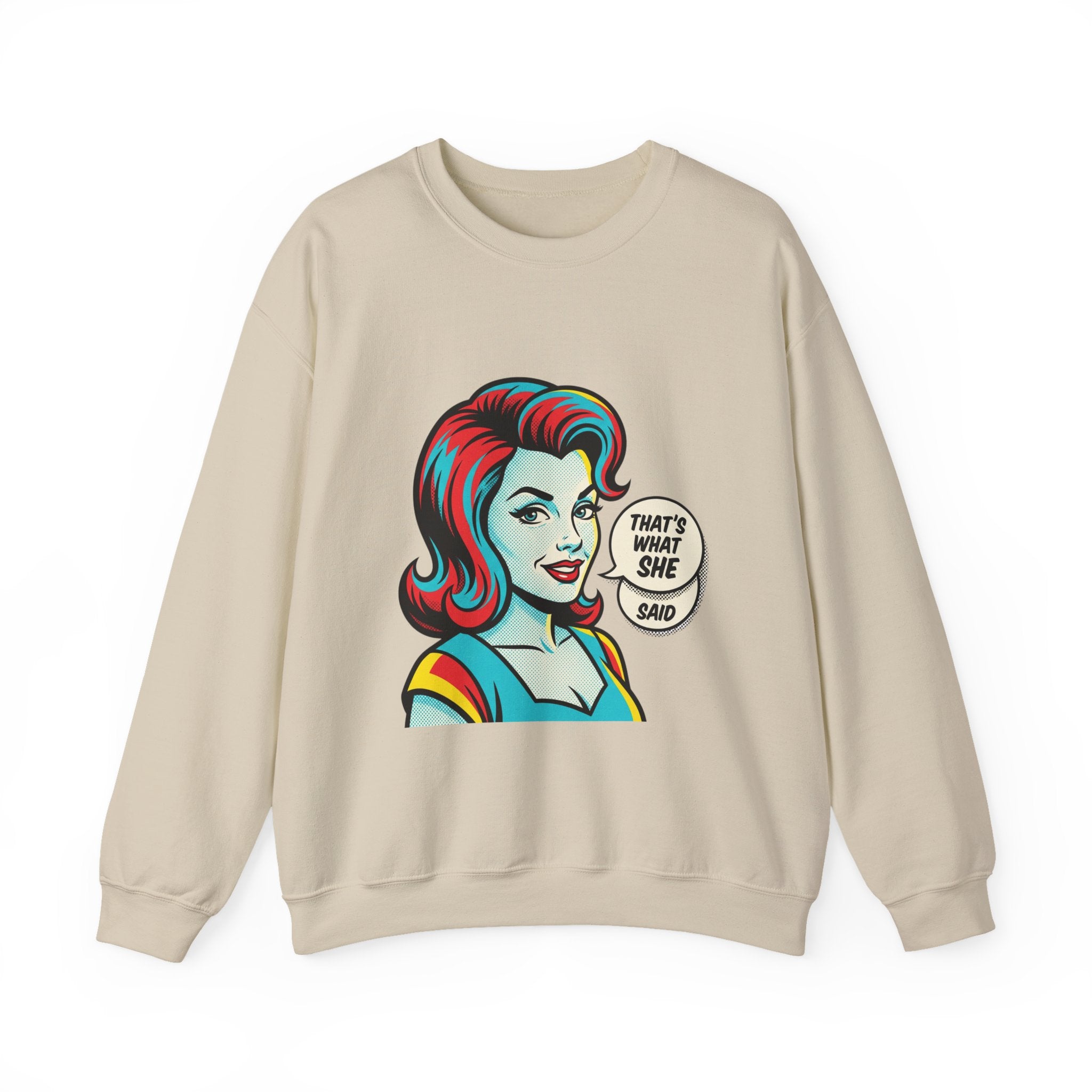Unisex That’s What She Said Sweatshirt