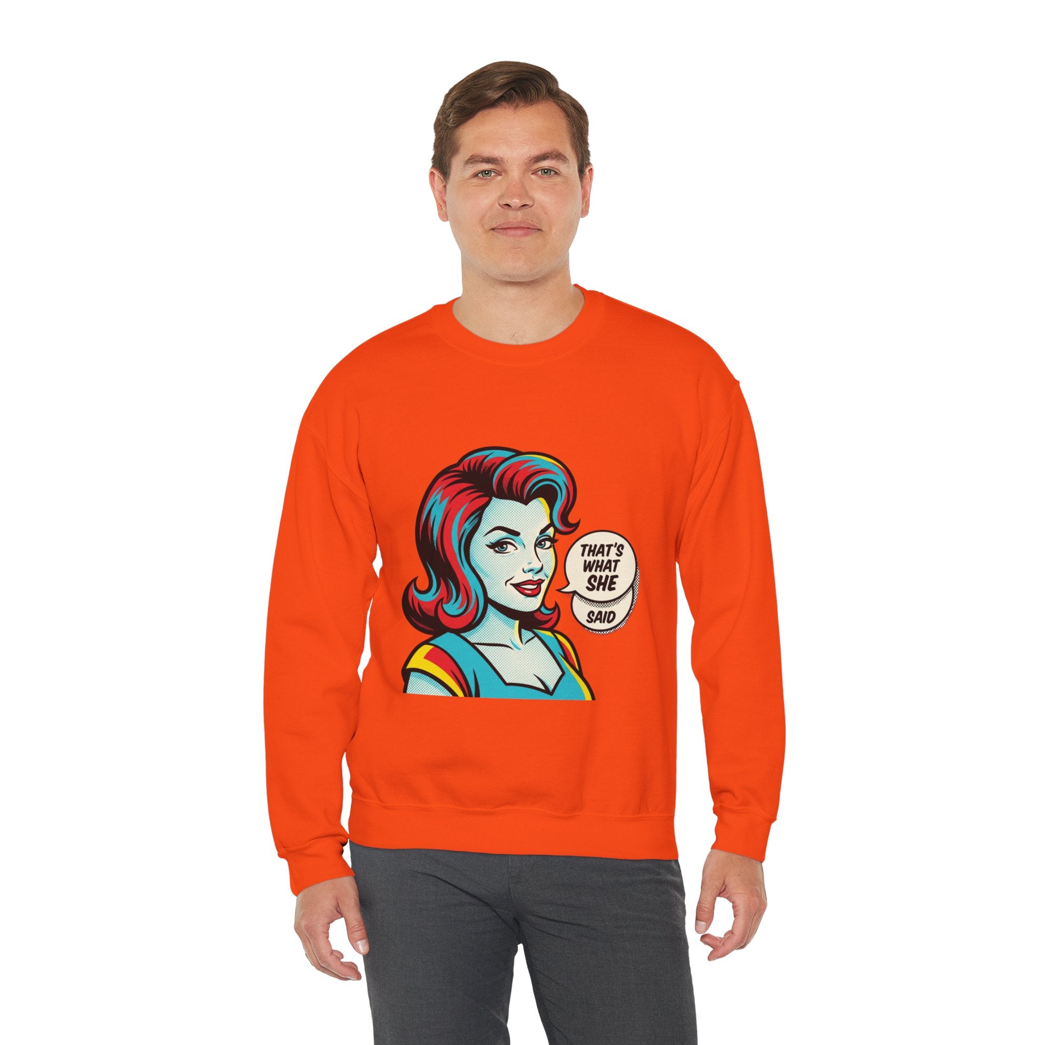Unisex That’s What She Said Sweatshirt