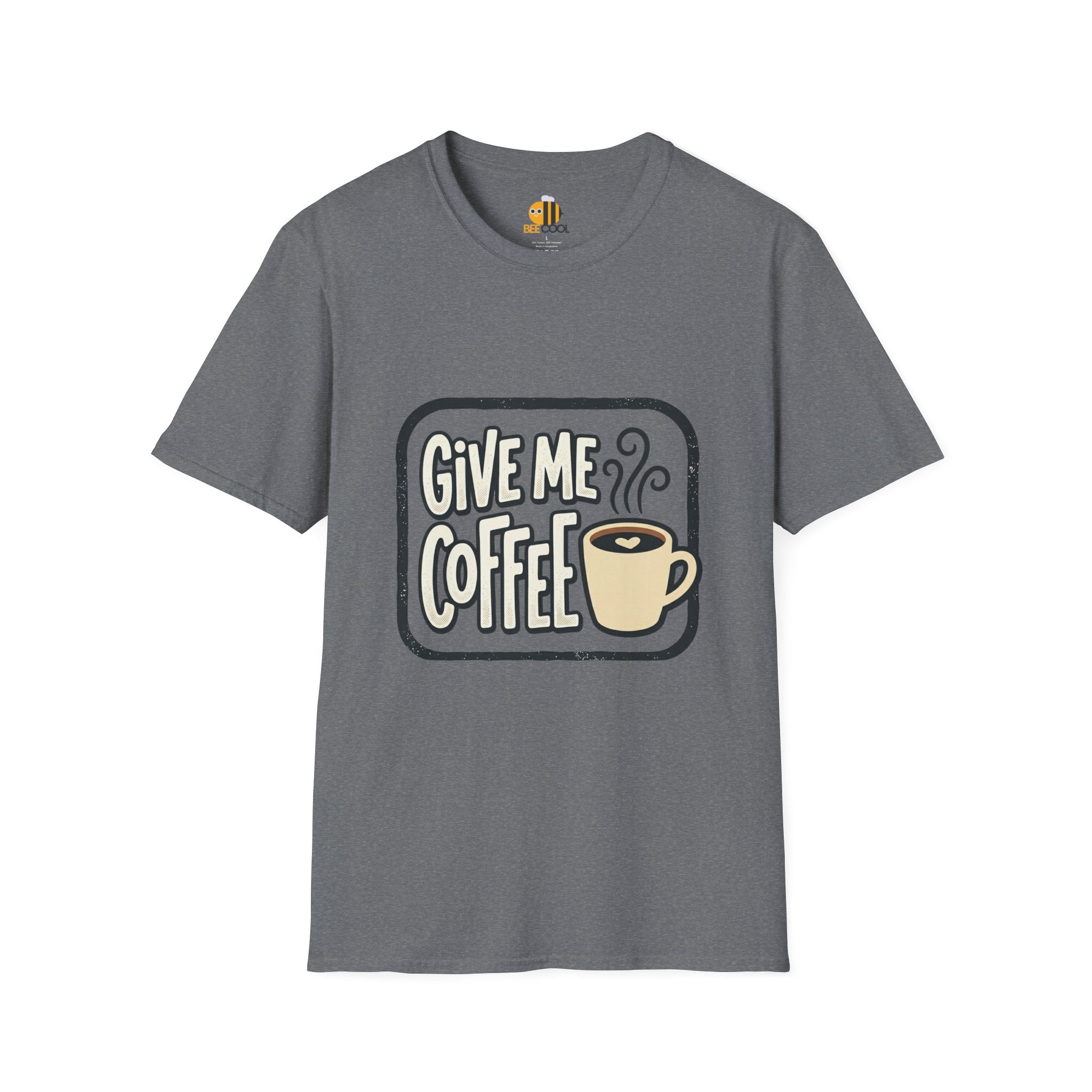Unisex Give Me Coffee T-Shirt