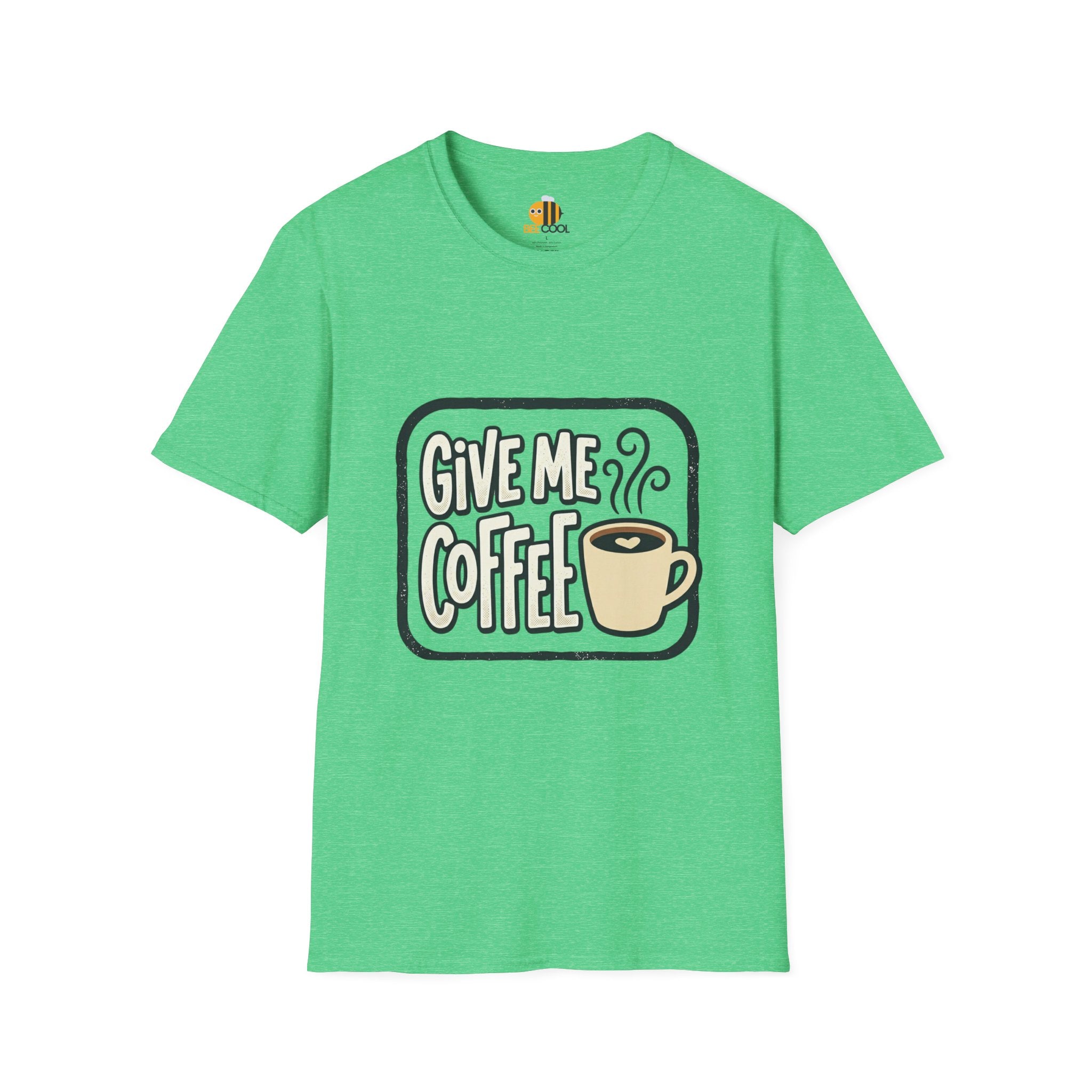 Unisex Give Me Coffee T-Shirt
