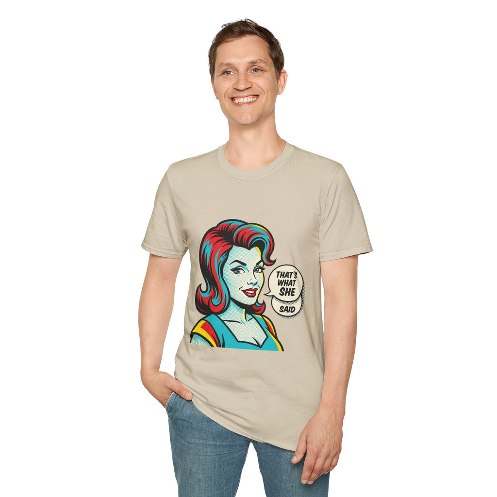 Unisex That's What She Said T-Shirt