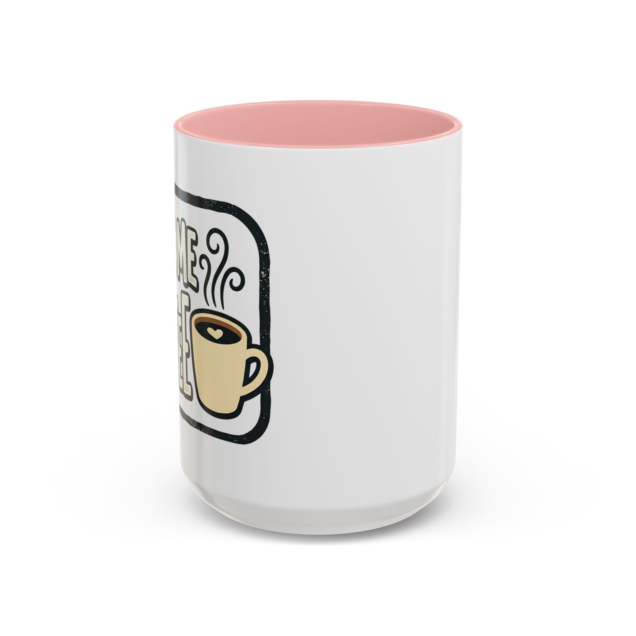Give Me Coffee Mug