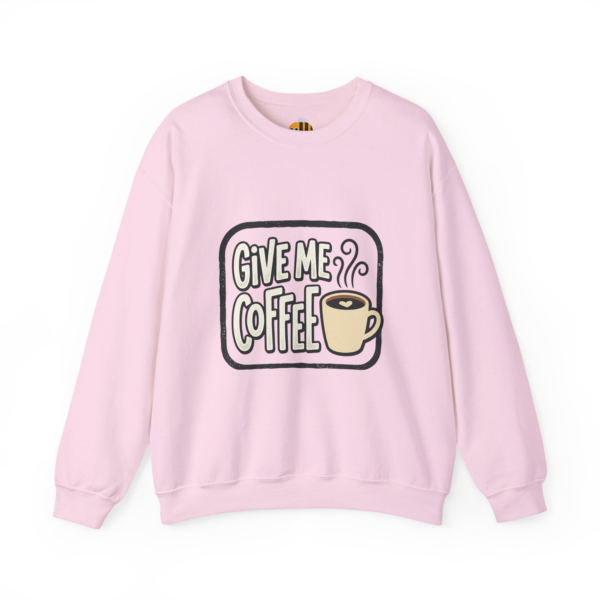 Unisex Give Me Coffee Sweatshirt
