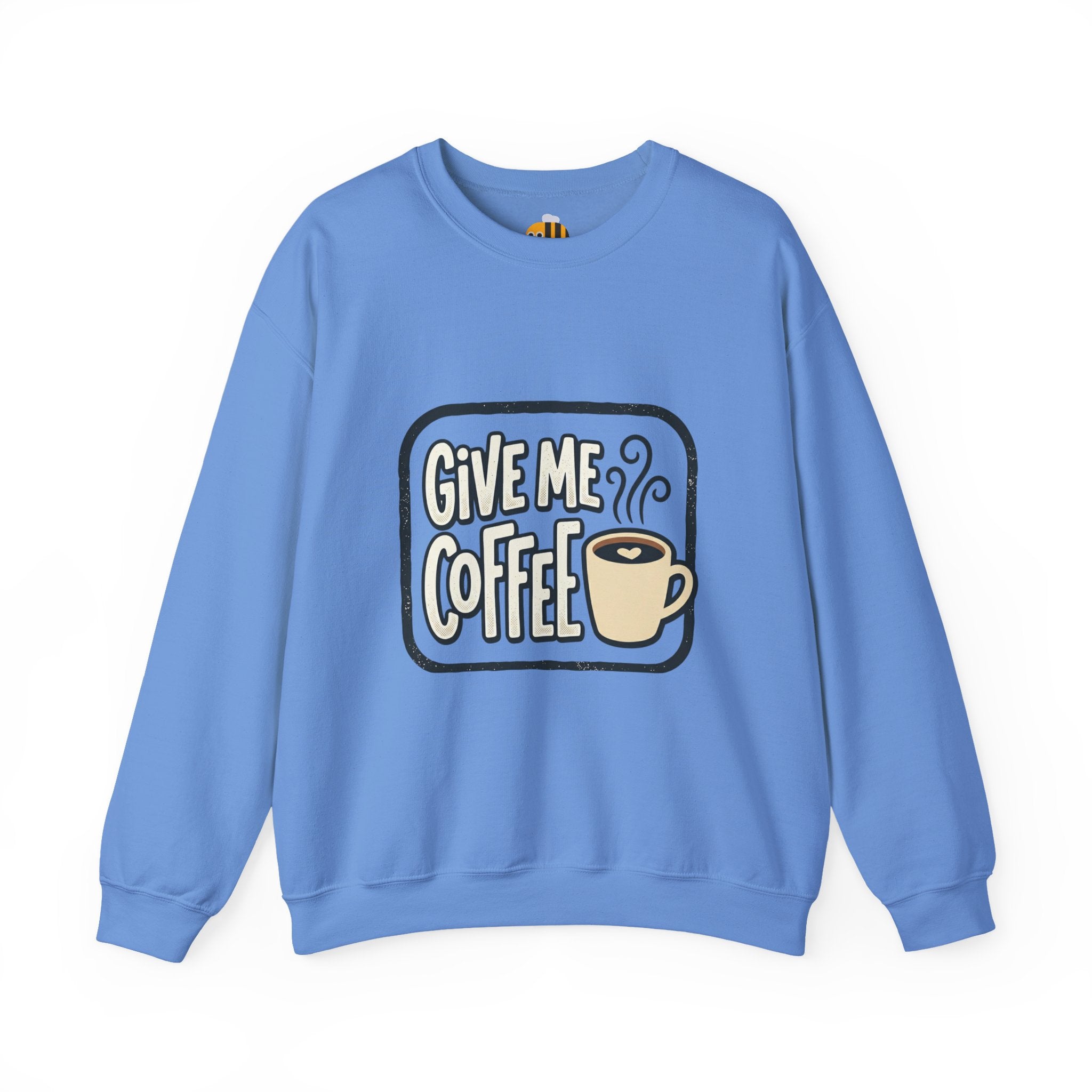 Unisex Give Me Coffee Sweatshirt