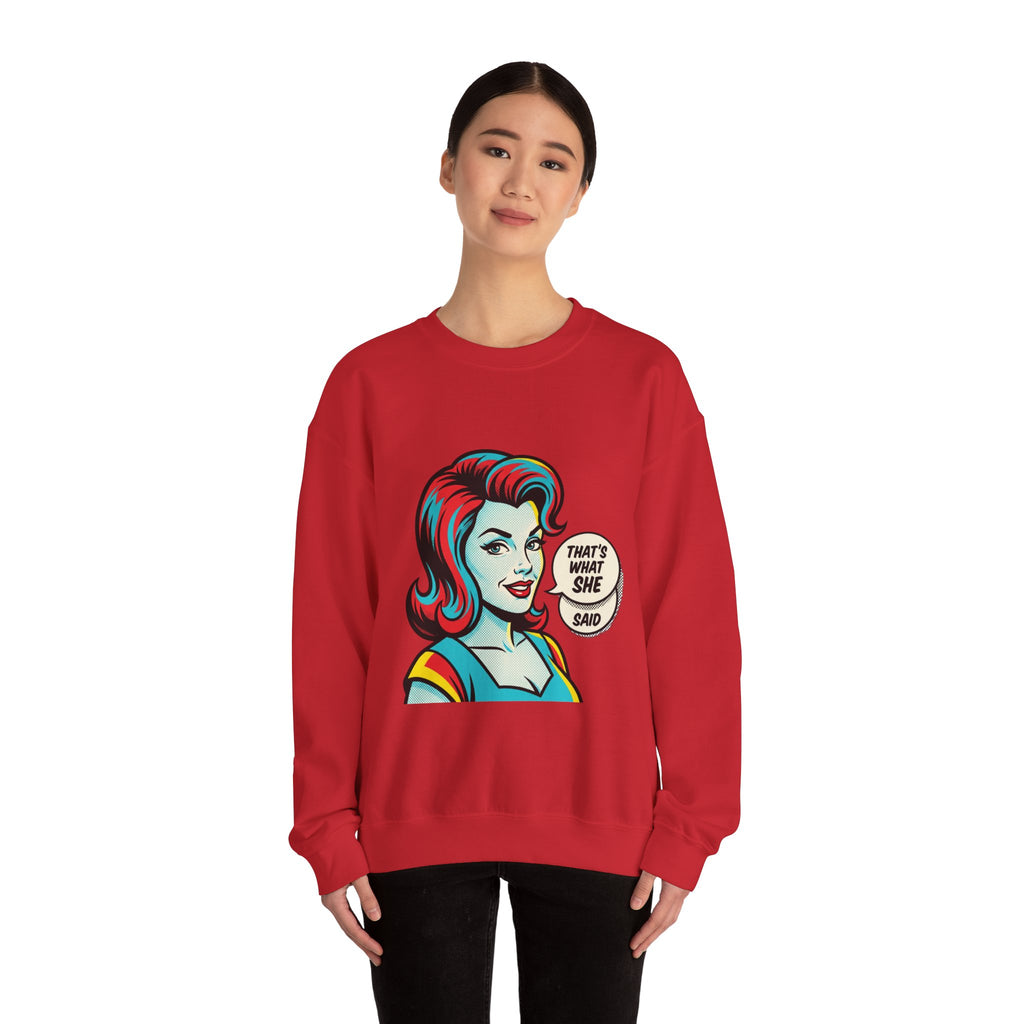 Unisex That’s What She Said Sweatshirt