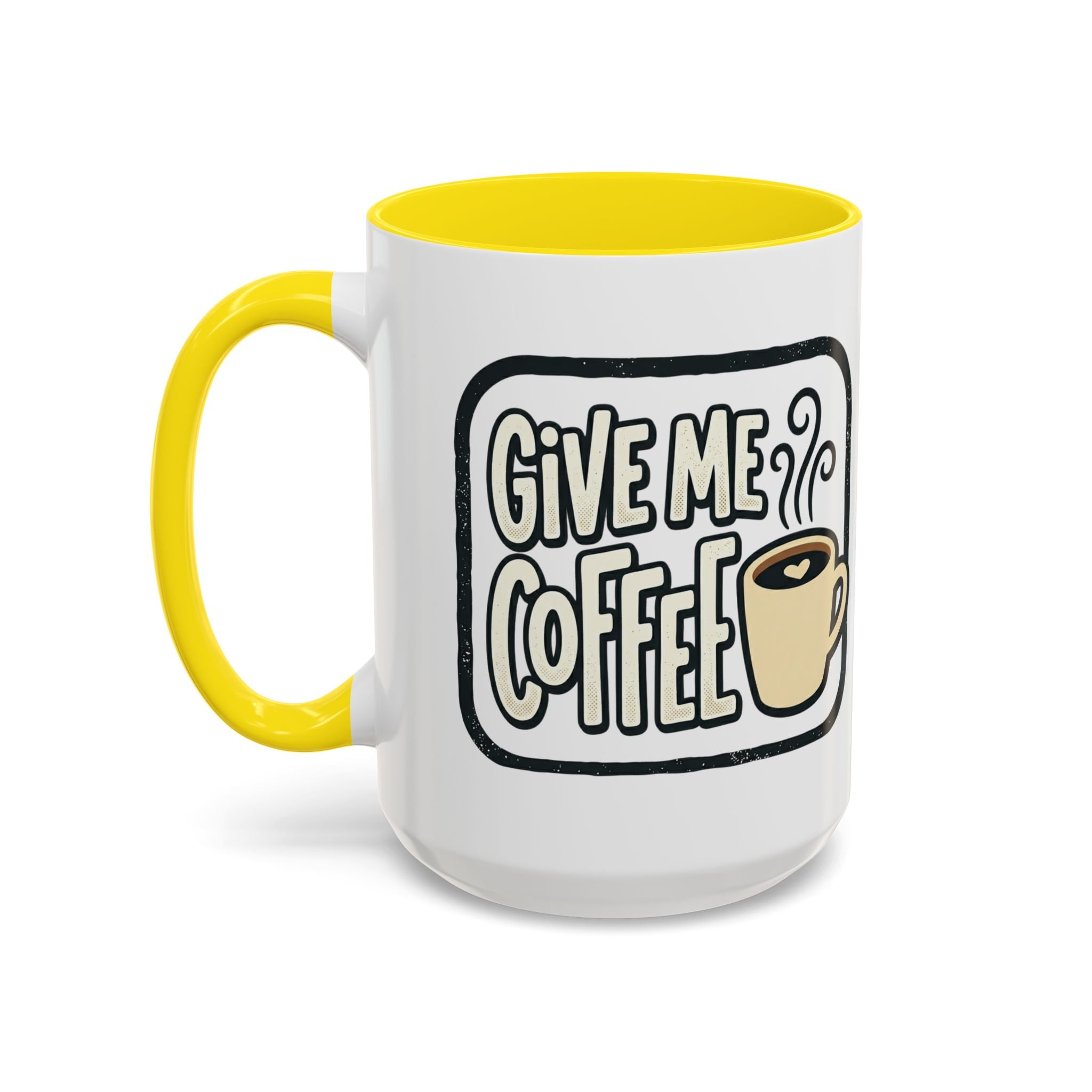 Give Me Coffee Mug