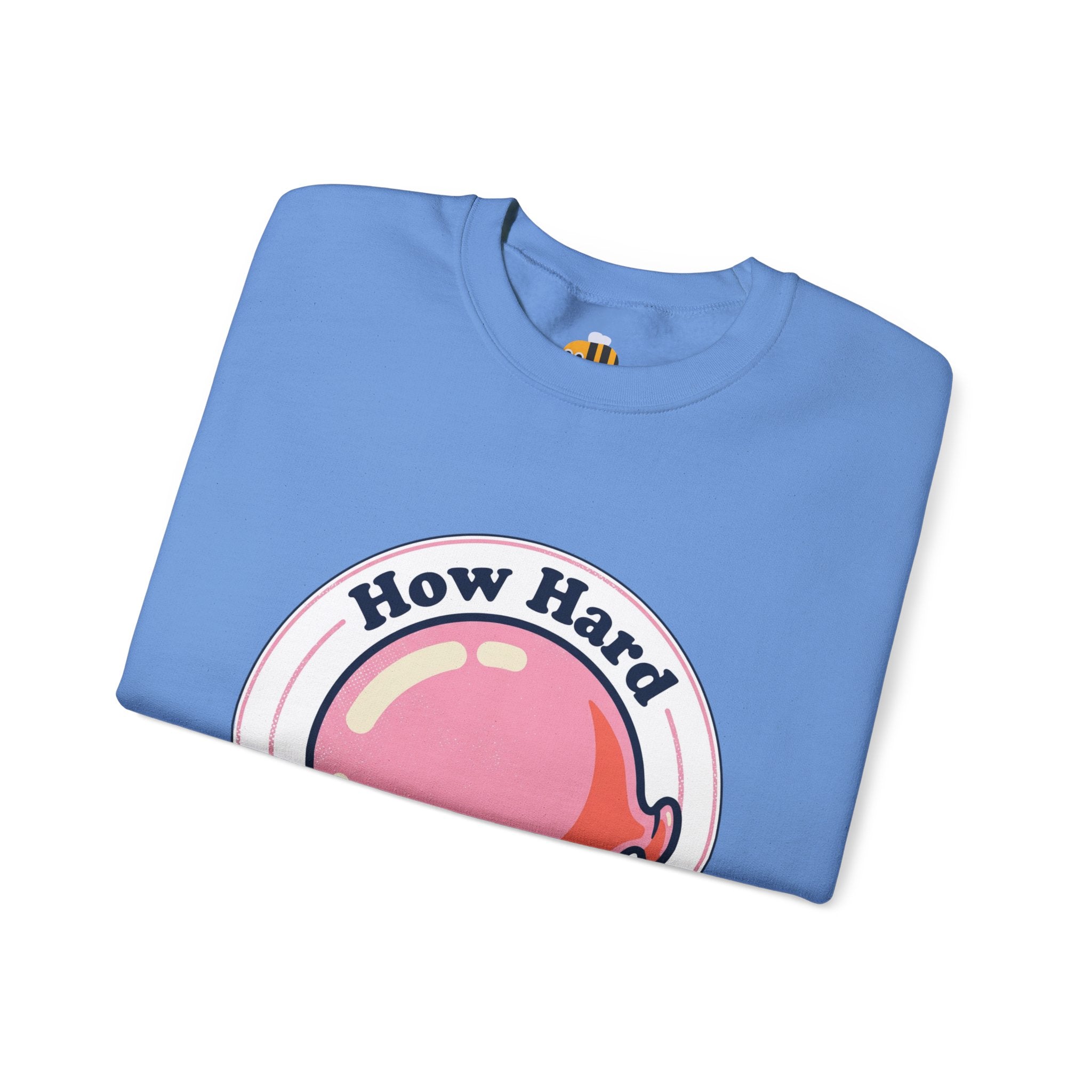 Unisex How Hard Can You Blow? Sweatshirt