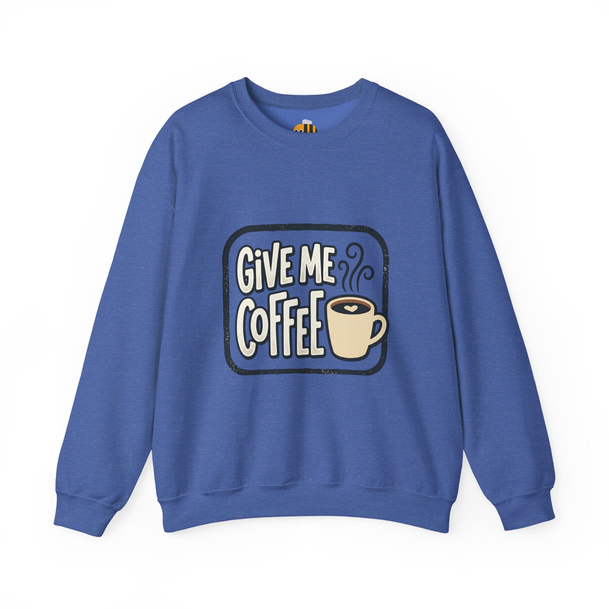 Unisex Give Me Coffee Sweatshirt