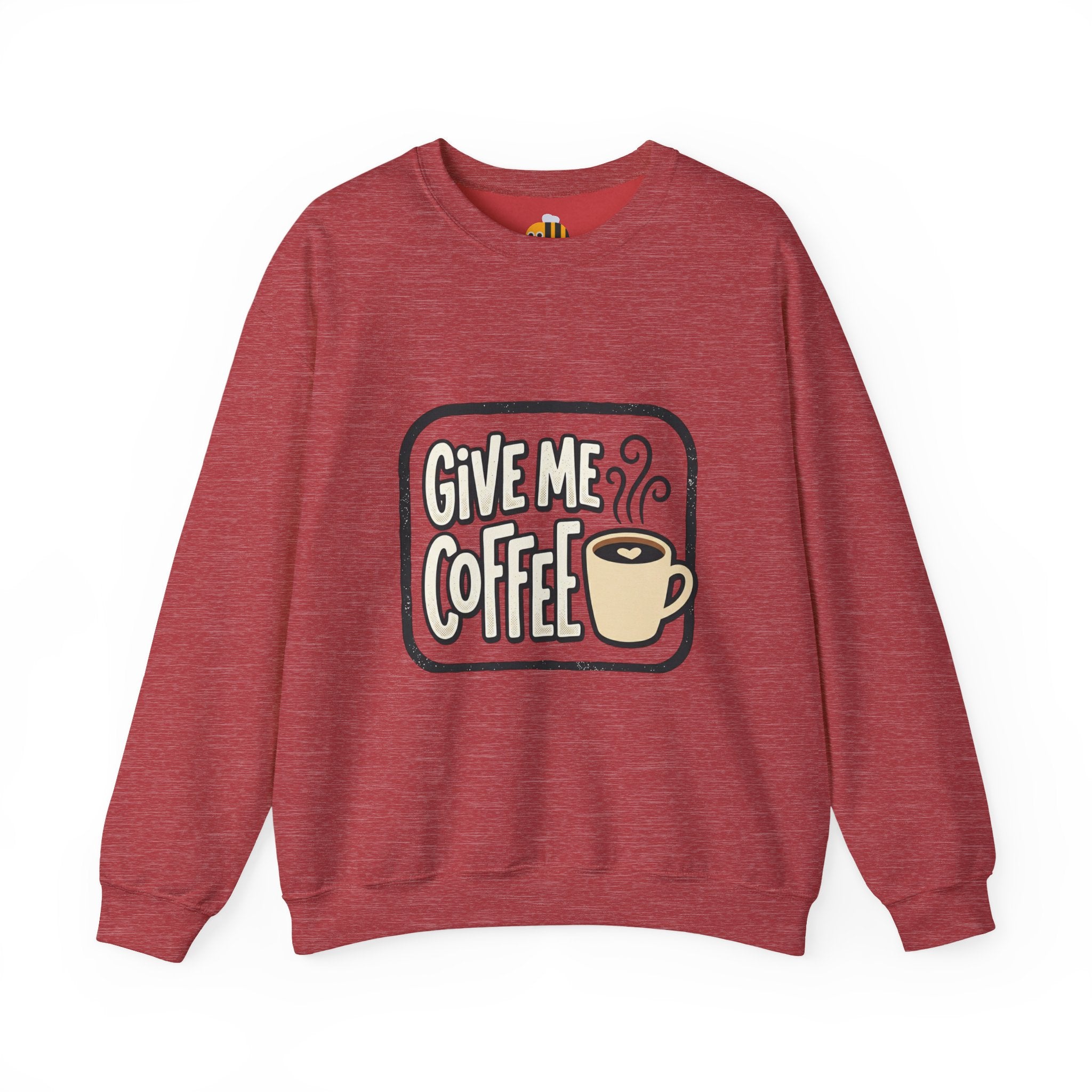 Unisex Give Me Coffee Sweatshirt