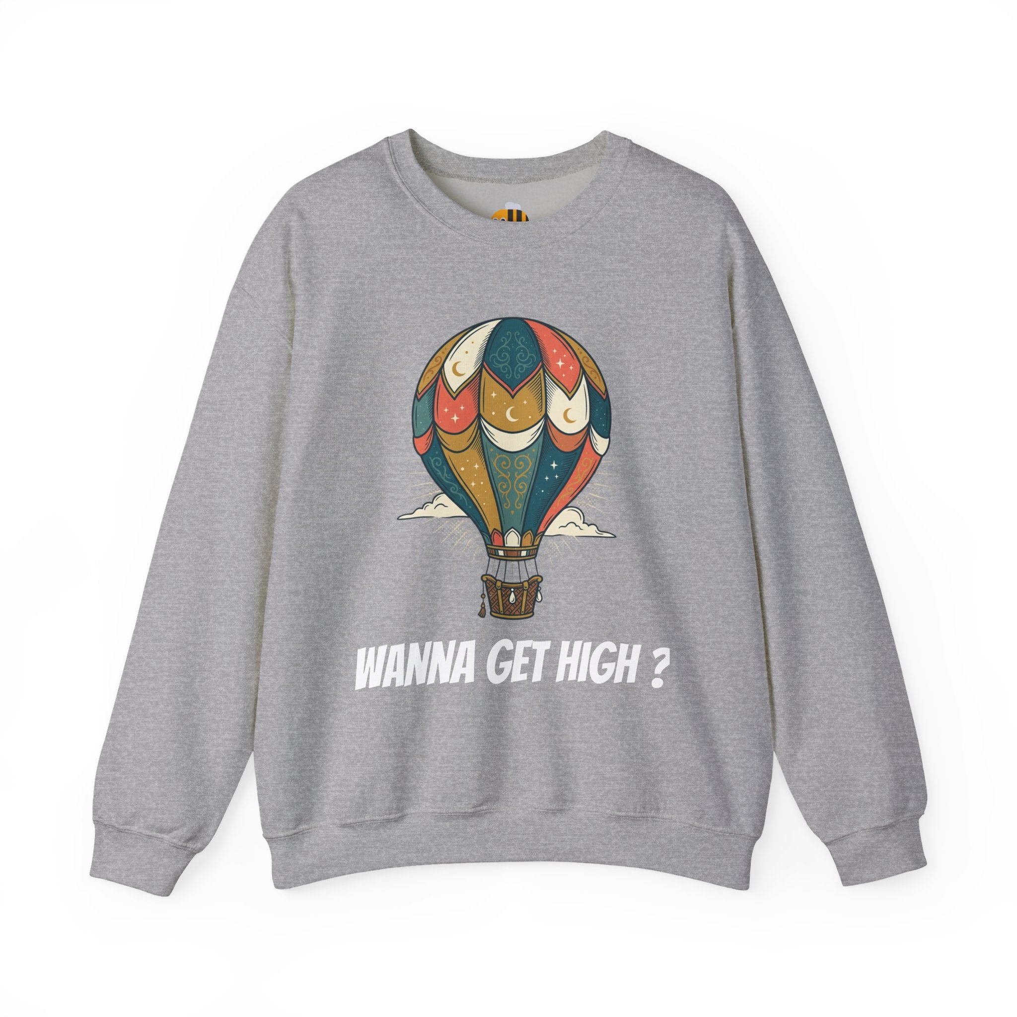 Unisex Wanna Get High? Sweatshirt