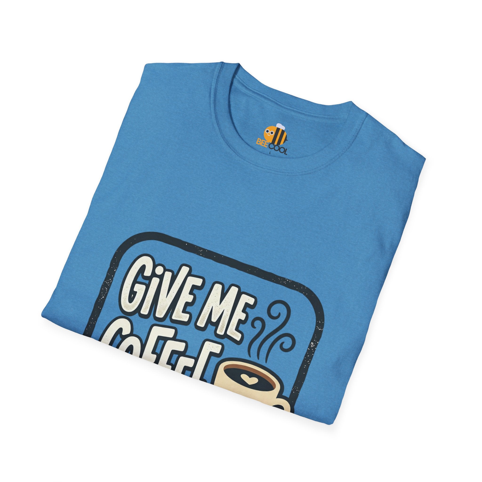 Unisex Give Me Coffee T-Shirt