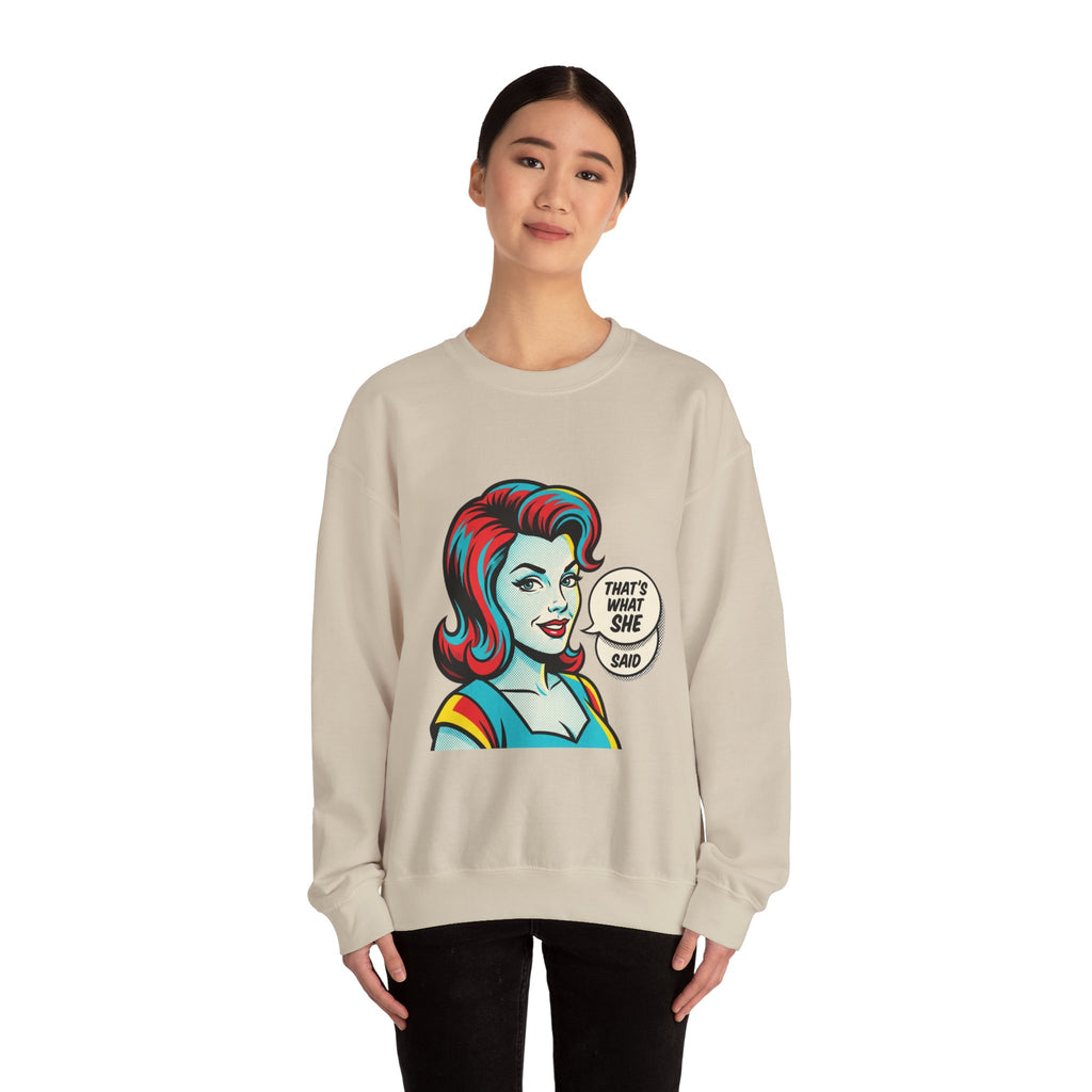 Unisex That’s What She Said Sweatshirt