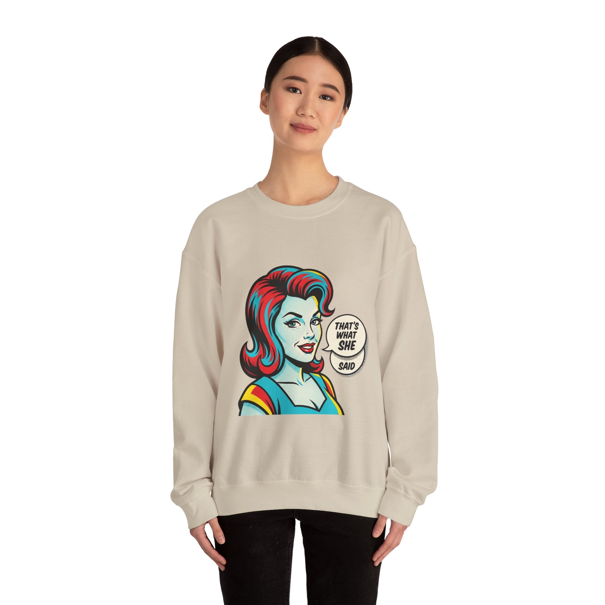 Unisex That’s What She Said Sweatshirt